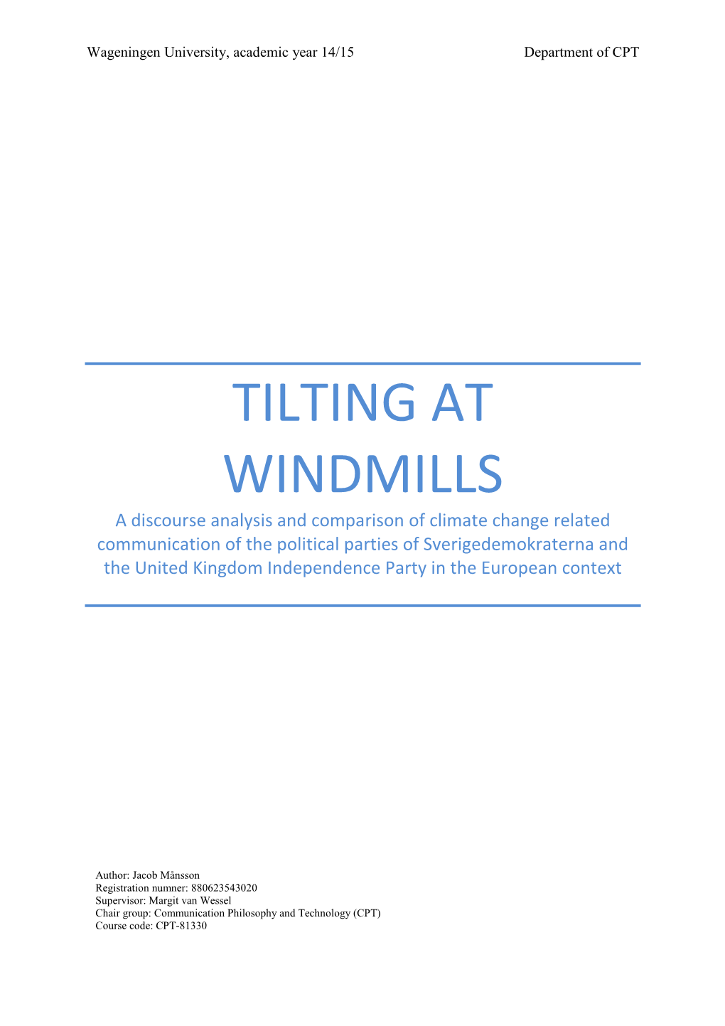 Tilting at Windmills