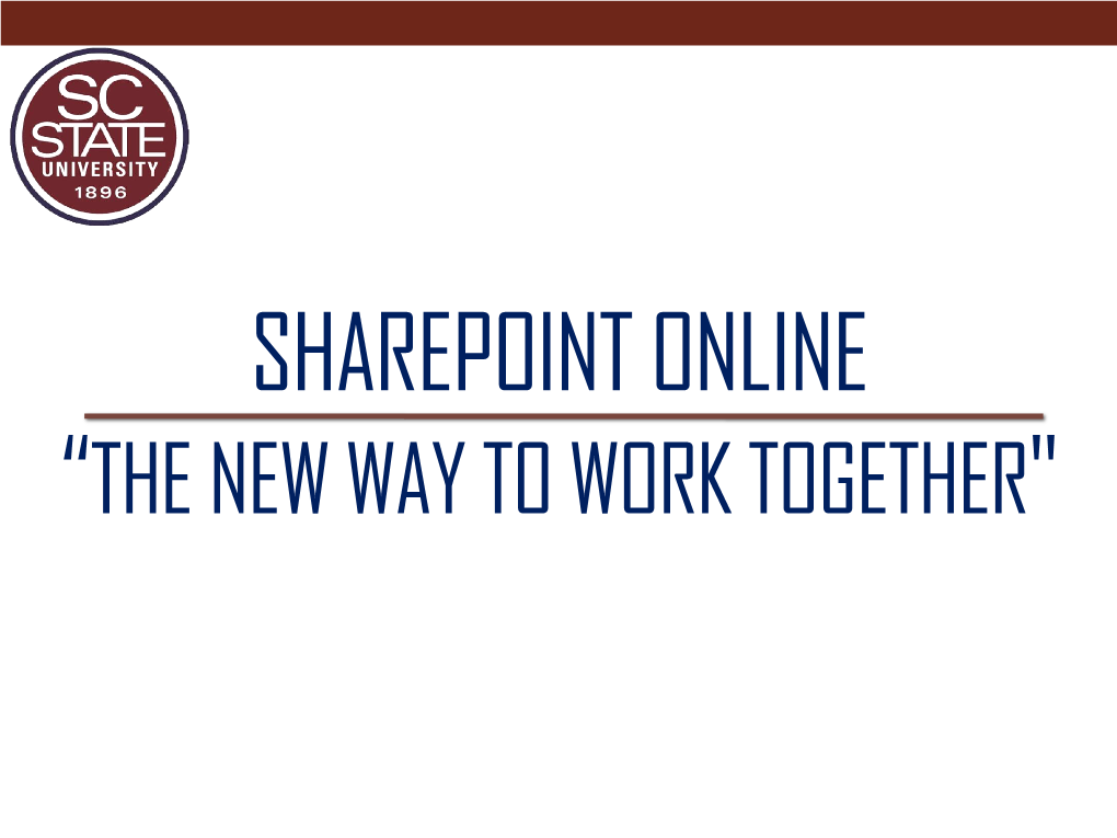 Sharepoint Online “The New Way to Work Together