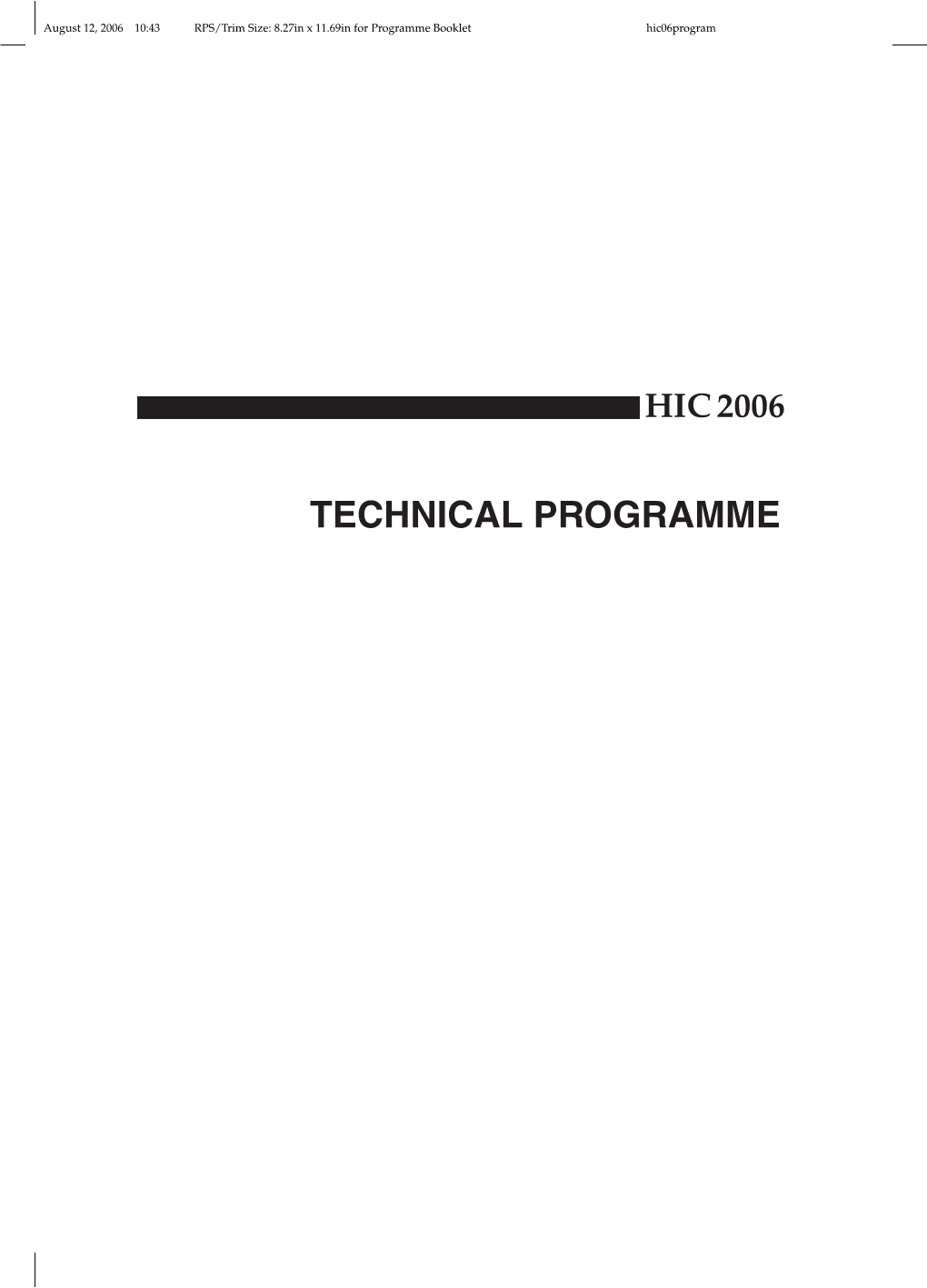 TECHNICAL PROGRAMME August 12, 2006 10:43 RPS/Trim Size: 8.27In X 11.69In for Programme Booklet Hic06program