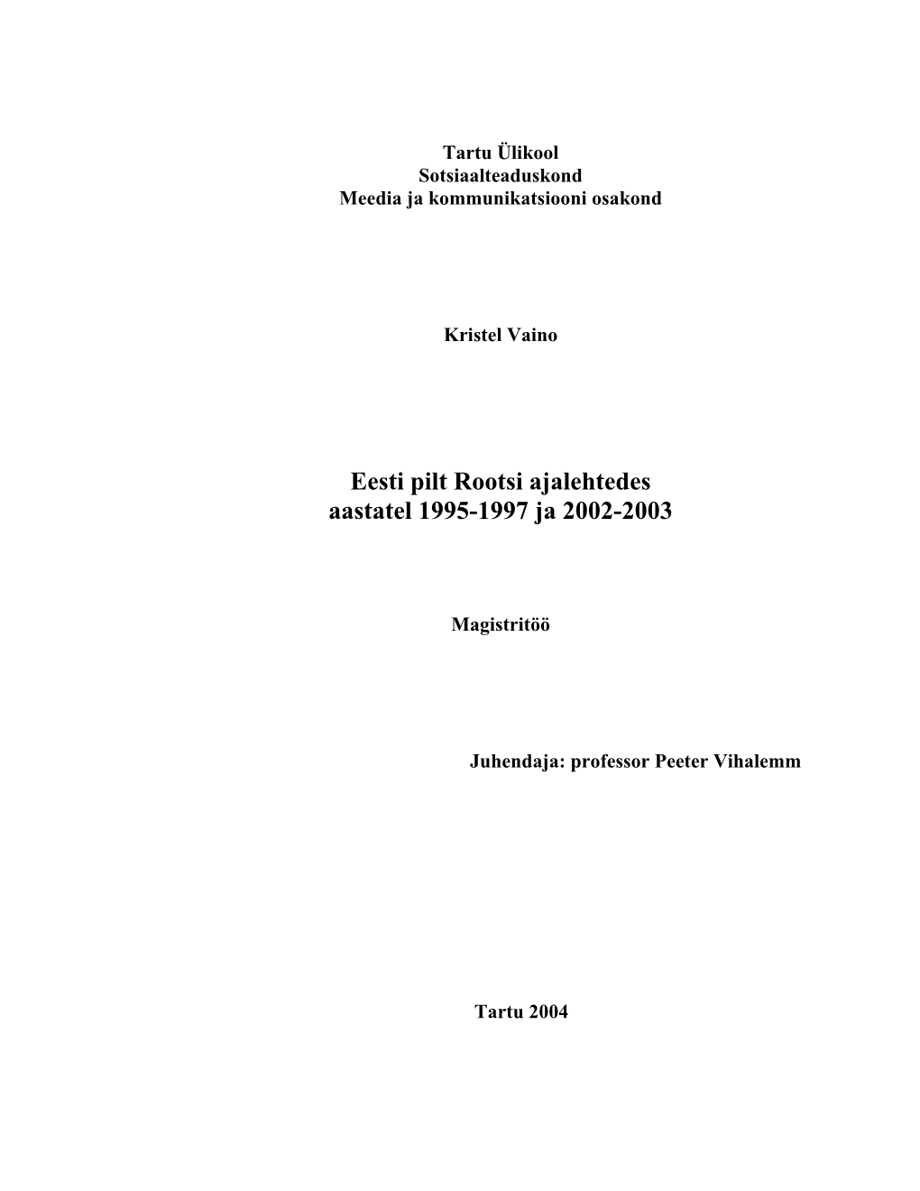 Eesti Pilt Rootsi Ajalehtedes Aastatel 1995-1997 Ja 2002-2003