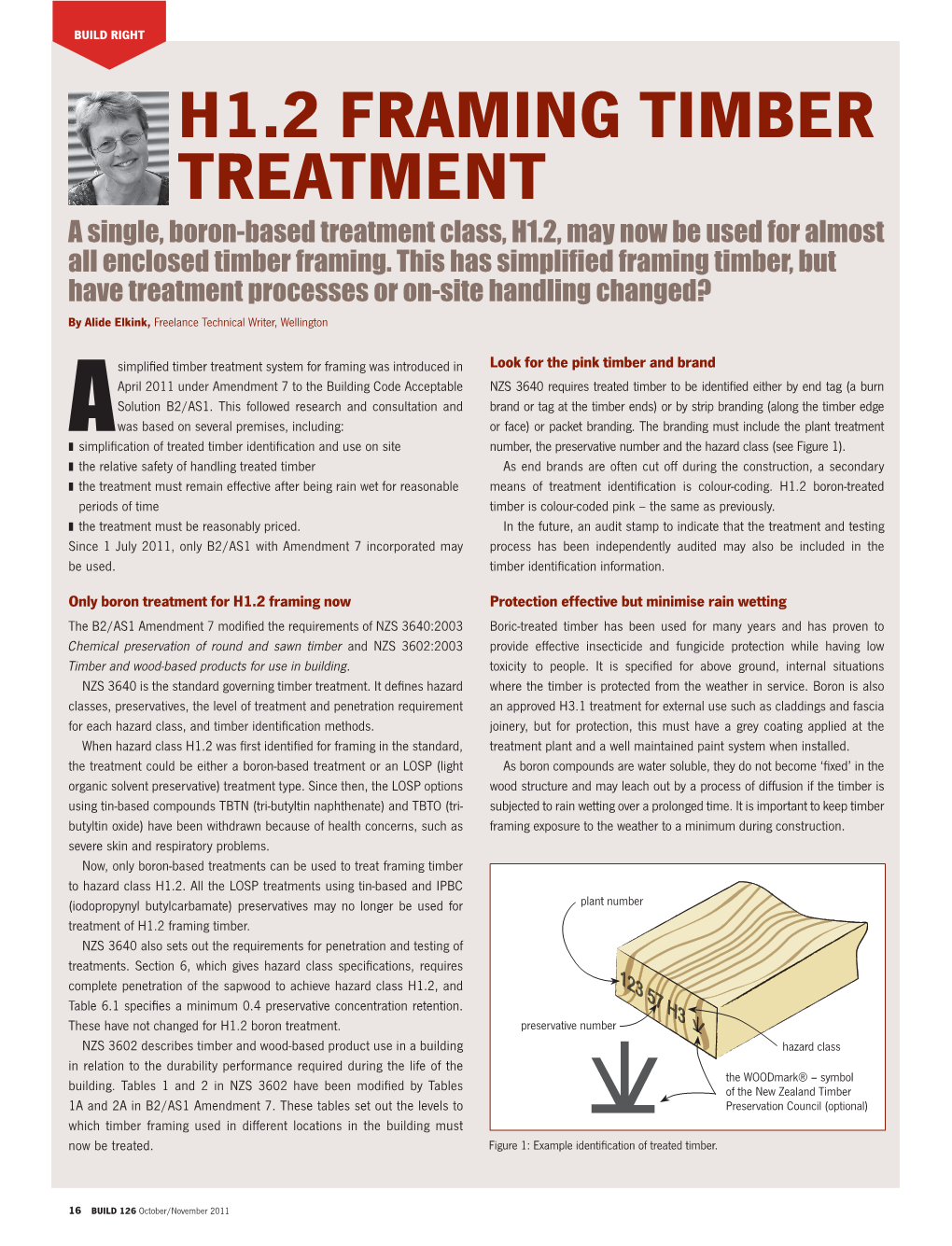 H1.2 FRAMING TIMBER TREATMENT a Single, Boron-Based Treatment Class, H1.2, May Now Be Used for Almost All Enclosed Timber Framing