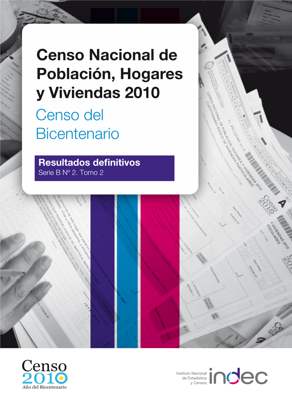 Censo Nacional De Población, Hogares Y Viviendas 2010 Censo Del Bicentenario