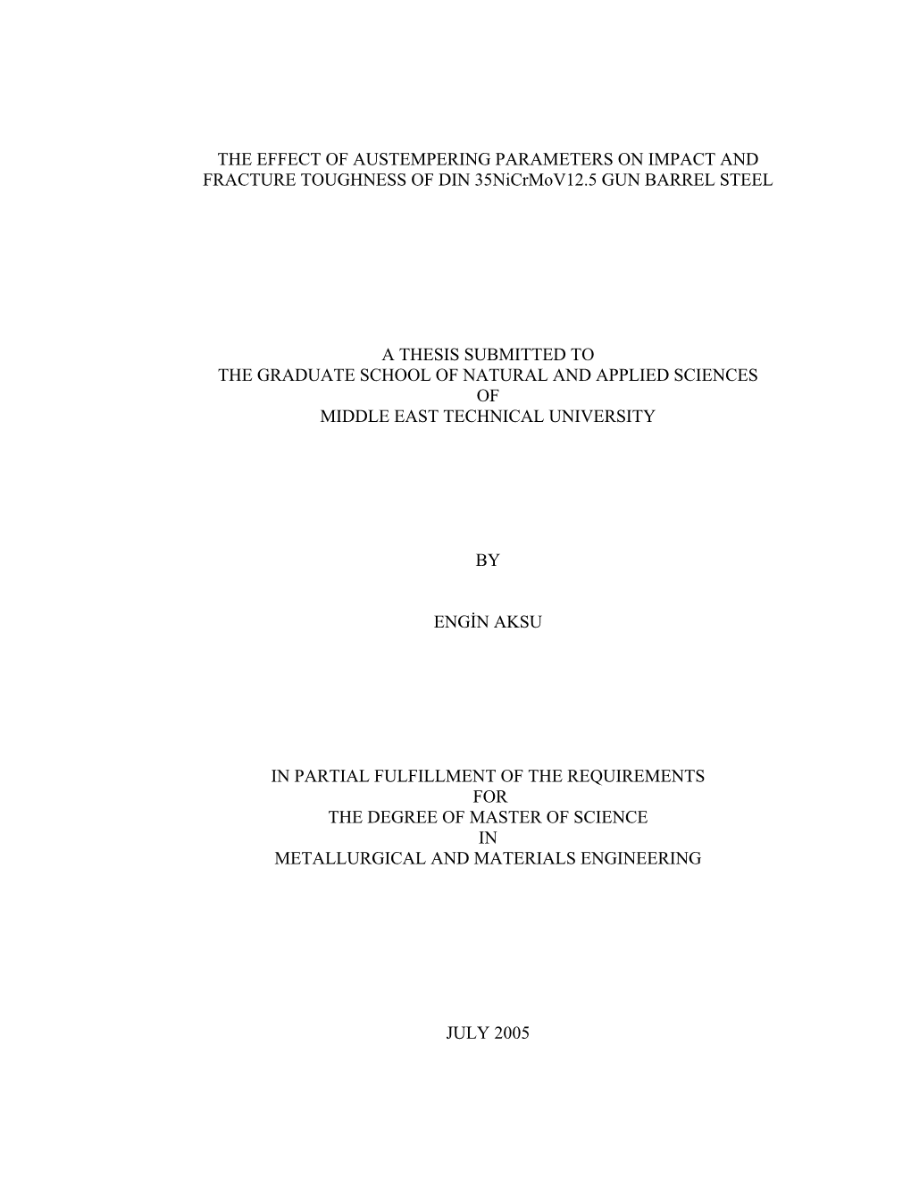 THE EFFECT of AUSTEMPERING PARAMETERS on IMPACT and FRACTURE TOUGHNESS of DIN 35Nicrmov12.5 GUN BARREL STEEL