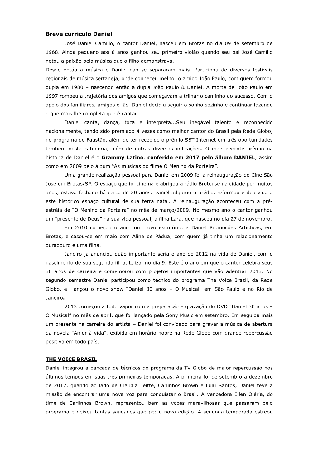 Breve Currículo Daniel José Daniel Camillo, O Cantor Daniel, Nasceu Em Brotas No Dia 09 De Setembro De 1968