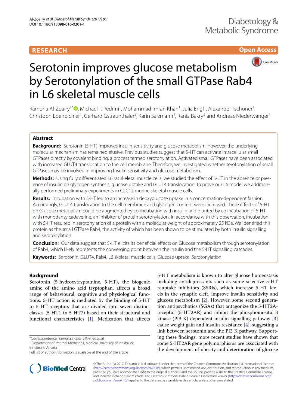 Serotonin Improves Glucose Metabolism by Serotonylation of the Small Gtpase Rab4 in L6 Skeletal Muscle Cells Ramona Al‑Zoairy1* , Michael T