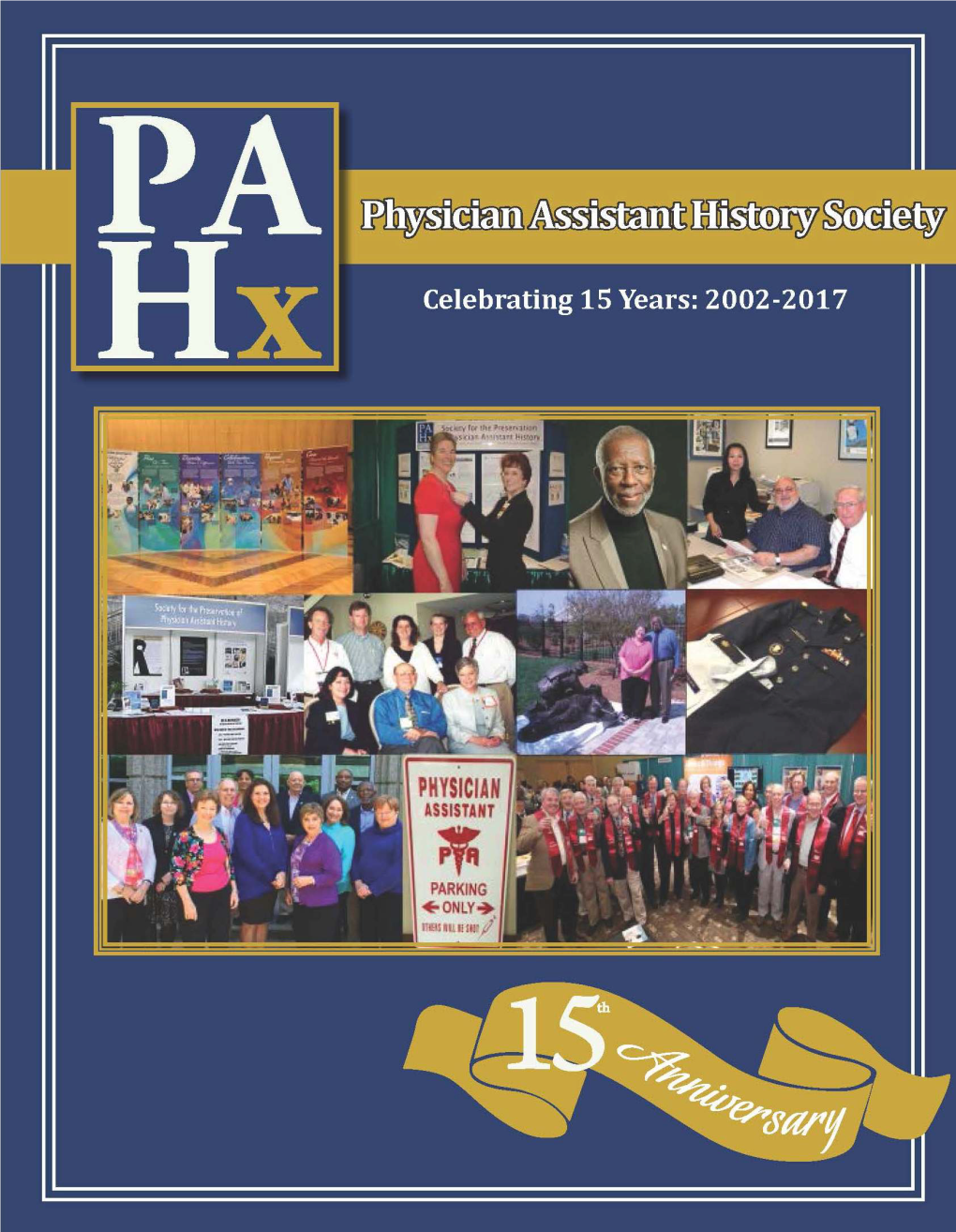 Physician Assistant History Society, Celebrating 15 Years: 2002-2017