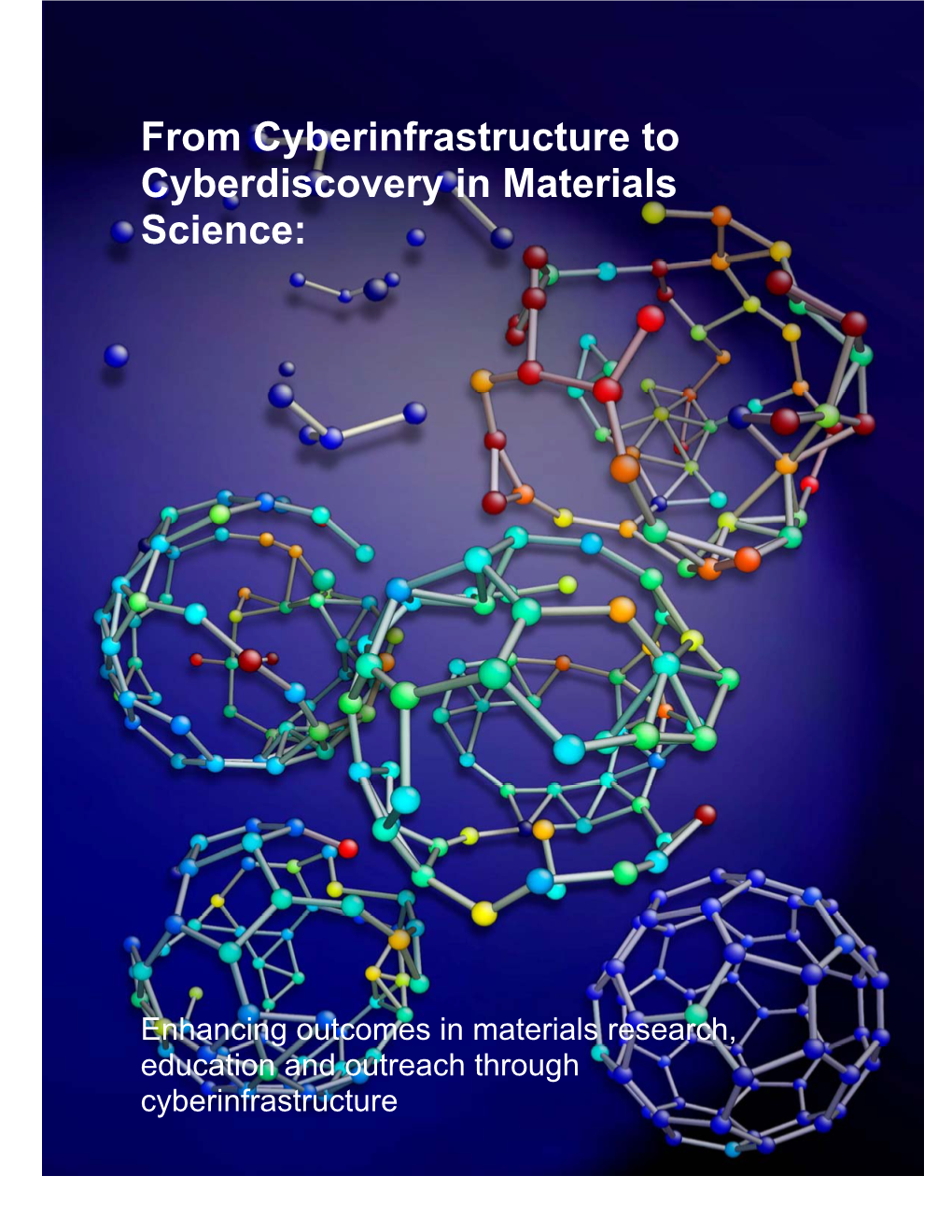 From Cyberinfrastructure to Cyberdiscovery in Materials Science