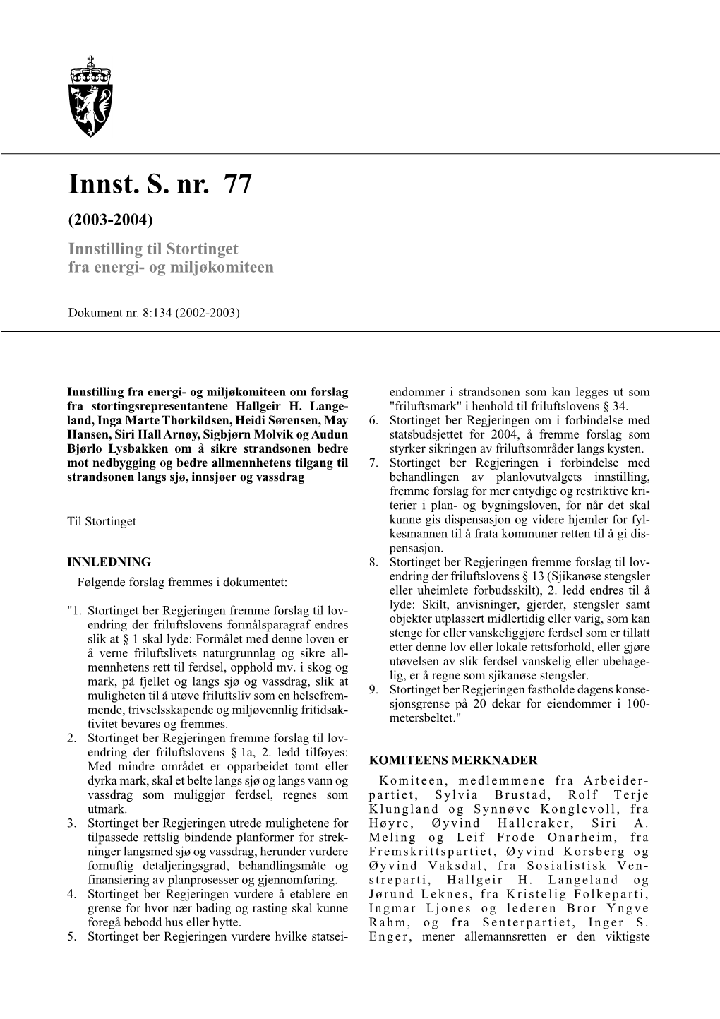 Innst. S. Nr. 77 (2003-2004) Innstilling Til Stortinget Fra Energi- Og Miljøkomiteen