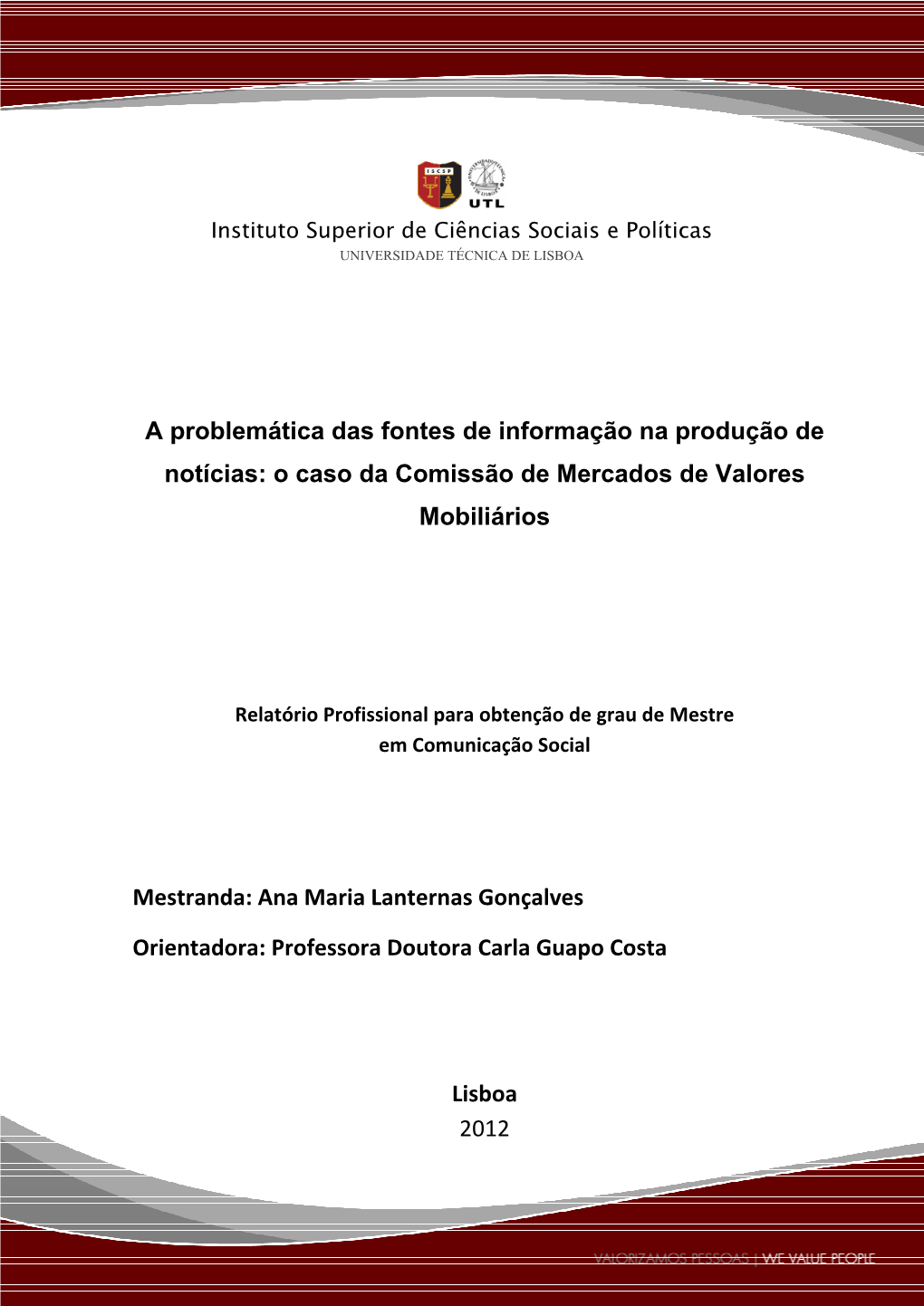 A Problemática Das Fontes De Informação Na Produção De Notícias: O Caso Da Comissão De Mercados De Valores Mobiliários M