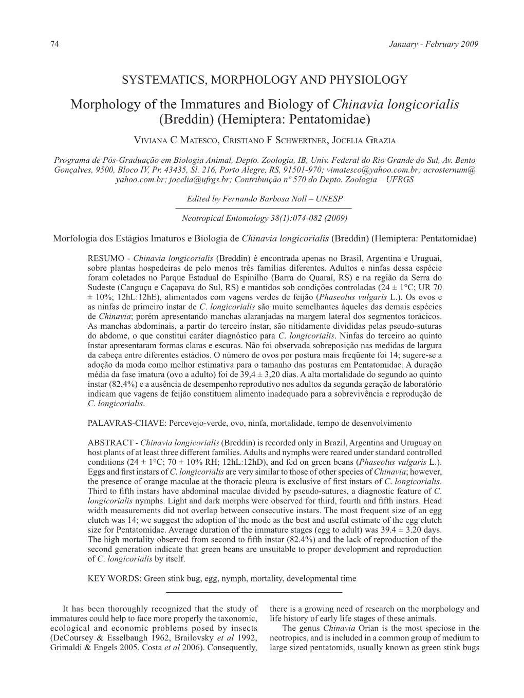 Morphology of the Immatures and Biology of Chinavia Longicorialis (Breddin) (Hemiptera: Pentatomidae)