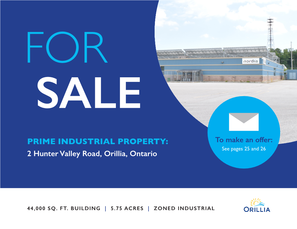 PRIME INDUSTRIAL PROPERTY: to Make an Offer: See Pages 25 and 26 2 Hunter Valley Road, Orillia, Ontario