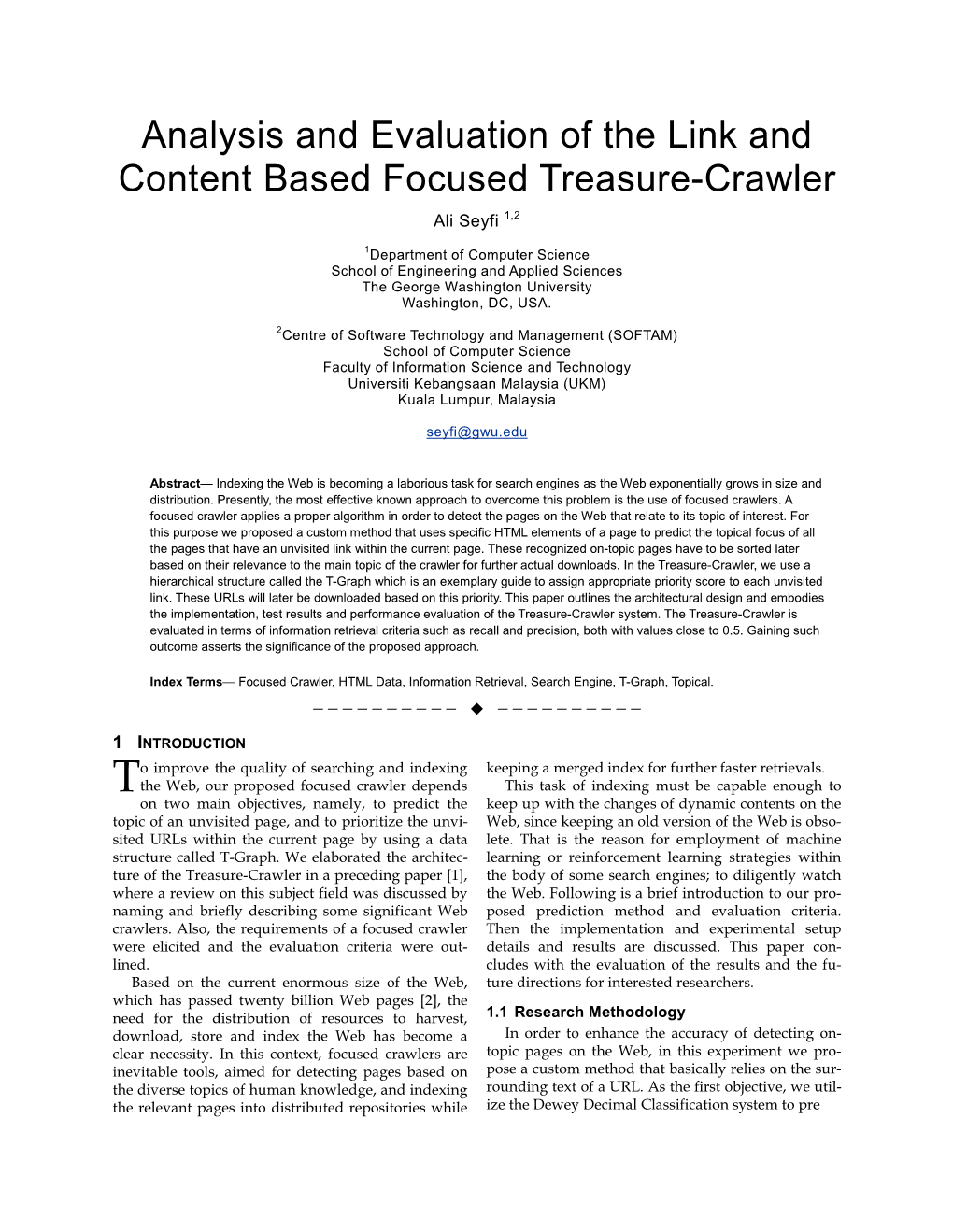 Analysis and Evaluation of the Link and Content Based Focused Treasure-Crawler Ali Seyfi 1,2