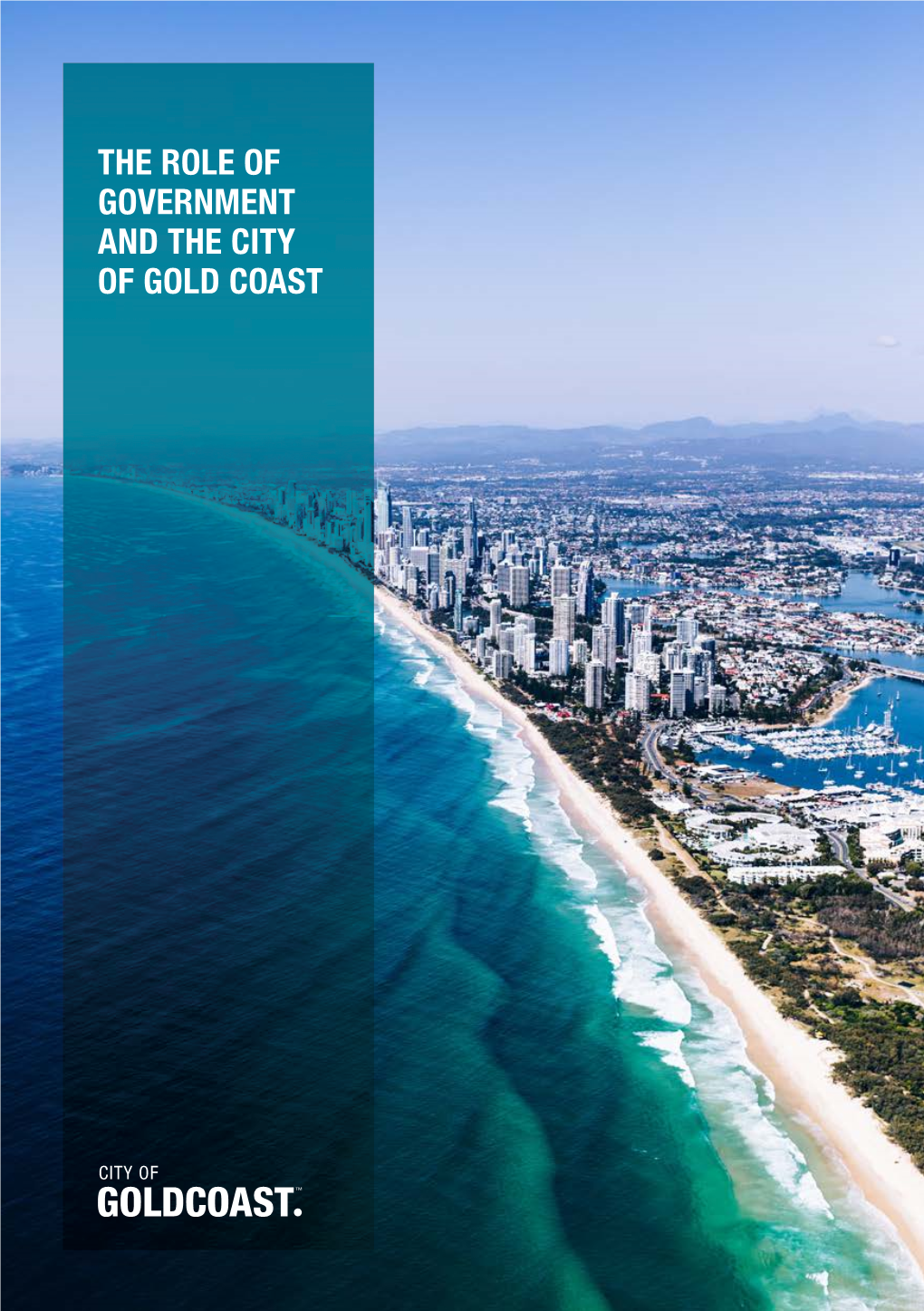 THE ROLE of GOVERNMENT and the CITY of GOLD COAST Which Government for Which Service?