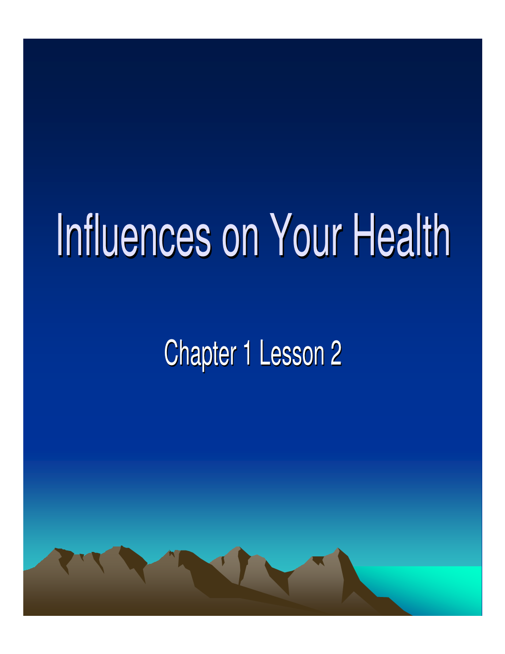 Influences on Your Health