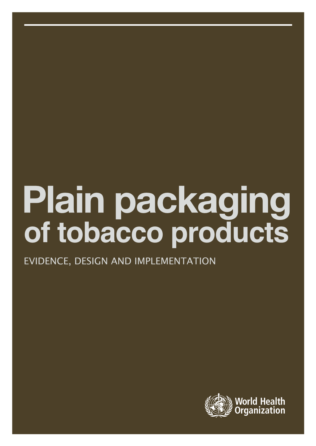 Plain Packaging of Tobacco Products