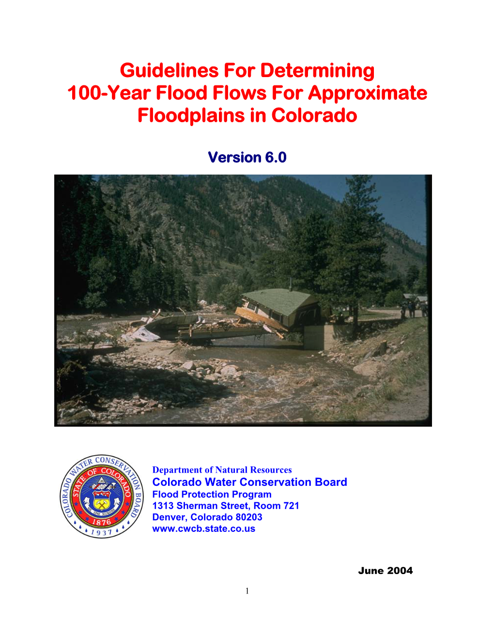 Guidelines for Determining 100-Year Flood Flows for Approximate Floodplains in Colorado