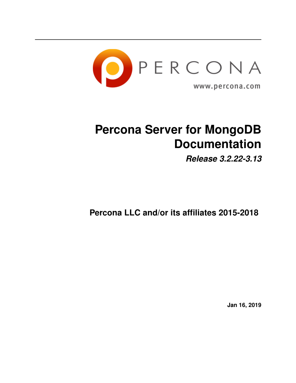 Percona Server for Mongodb Documentation Release 3.2.22-3.13