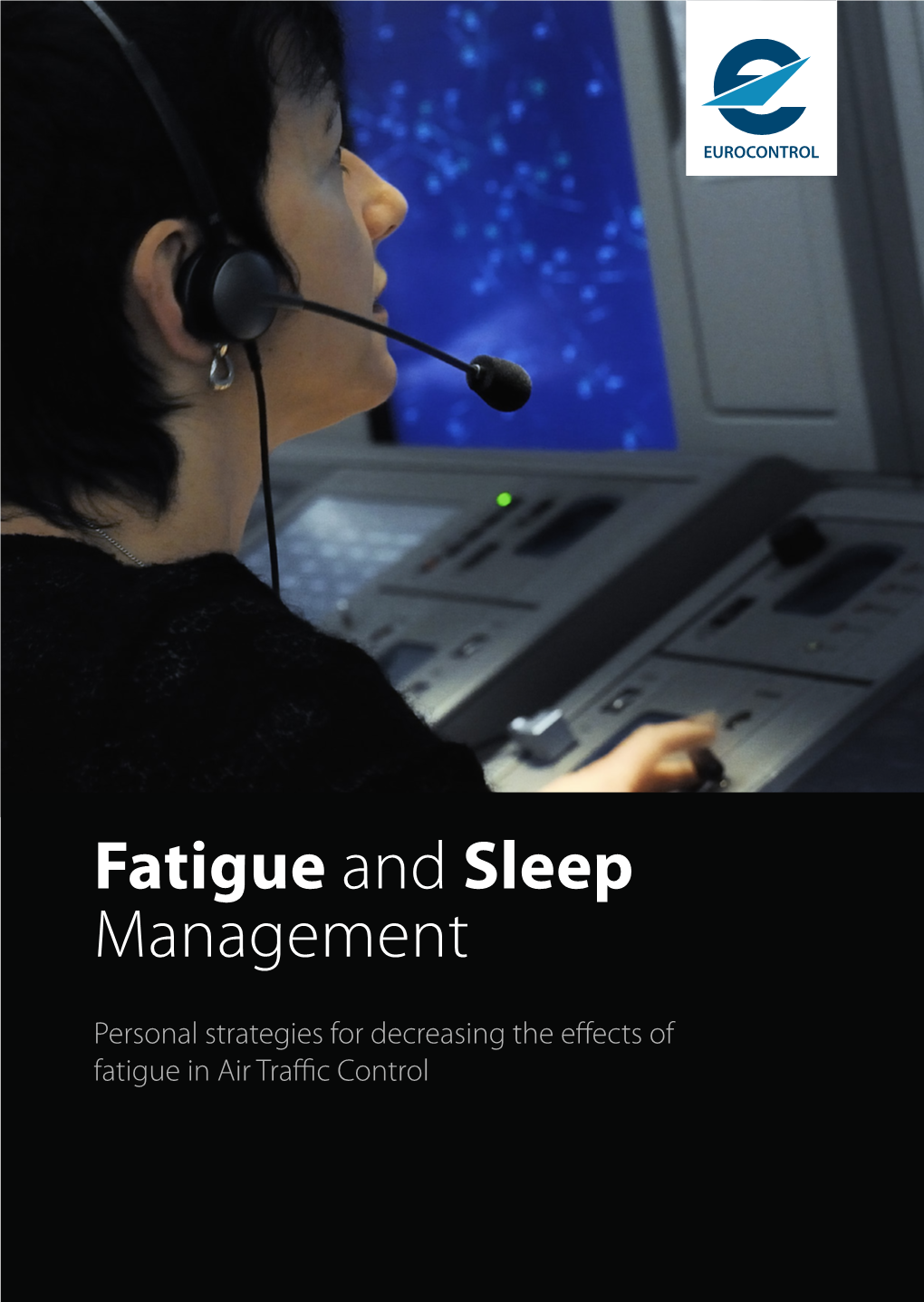 Fatigue and Sleep Management