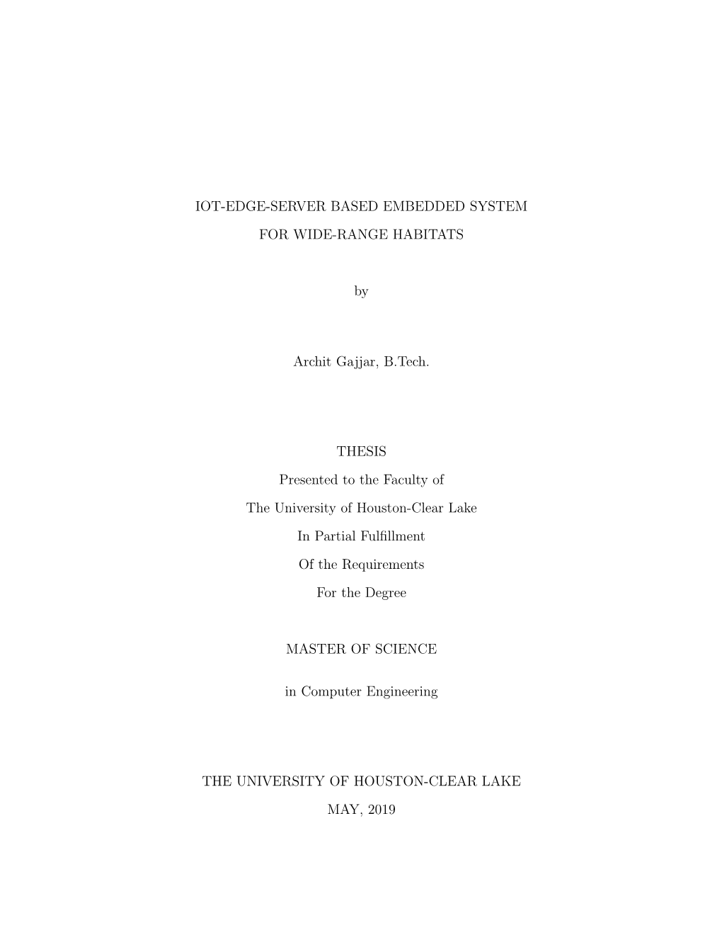 IOT-EDGE-SERVER BASED EMBEDDED SYSTEM for WIDE-RANGE HABITATS by Archit Gajjar, B.Tech. THESIS Presented to the Faculty of the U