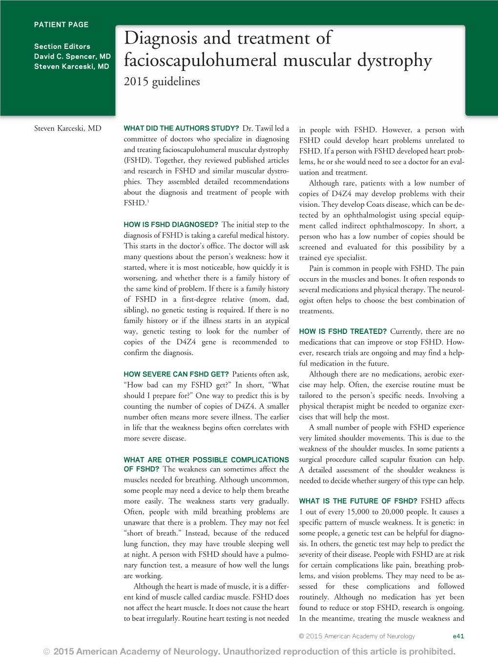 Diagnosis and Treatment of Facioscapulohumeral Muscular Dystrophy: 2015 Guidelines Steven Karceski Neurology 2015;85;E41-E43 DOI 10.1212/WNL.0000000000001865