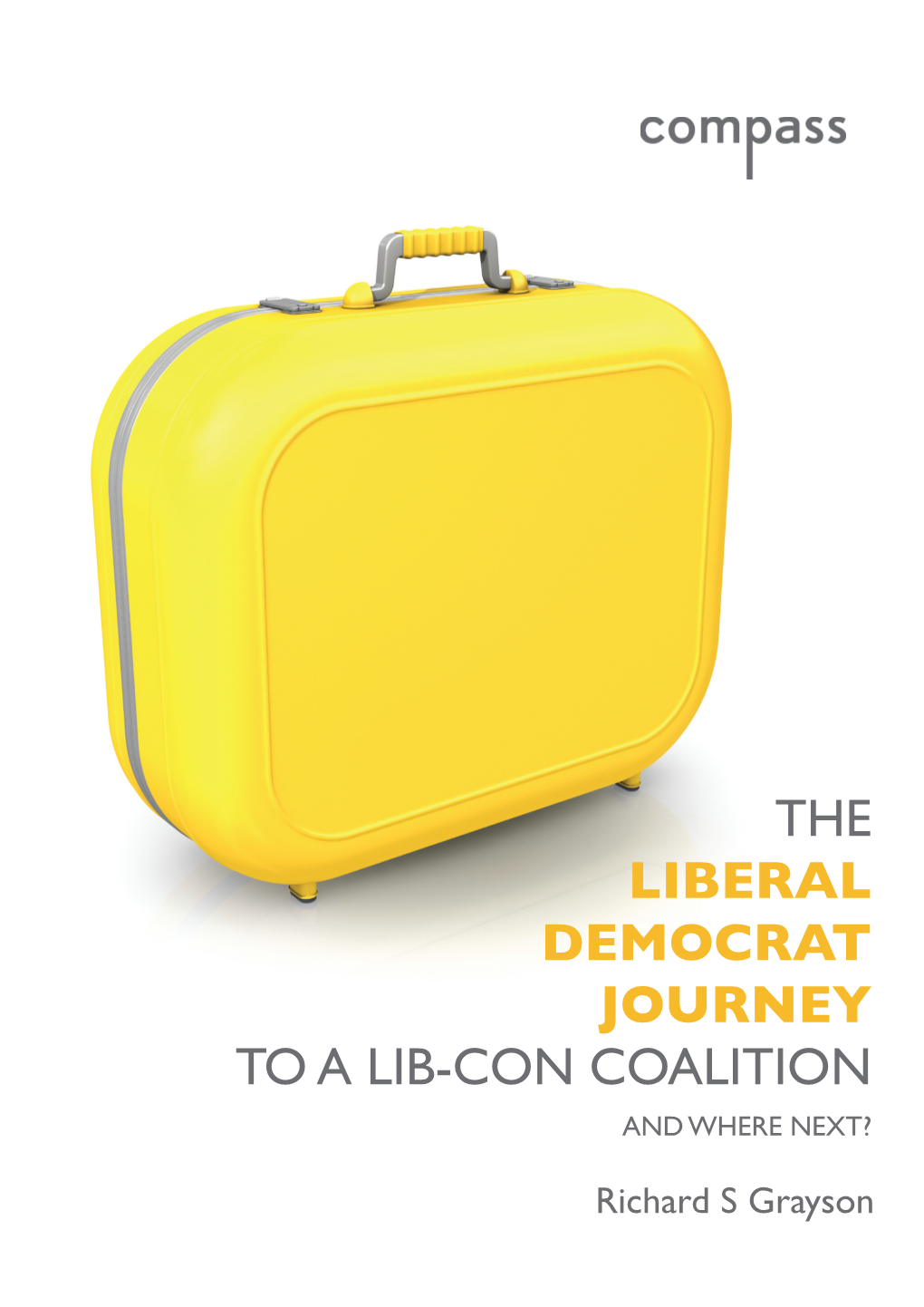 The Liberal Democrat Journey to a LIB-Con Coalition and Where Next?