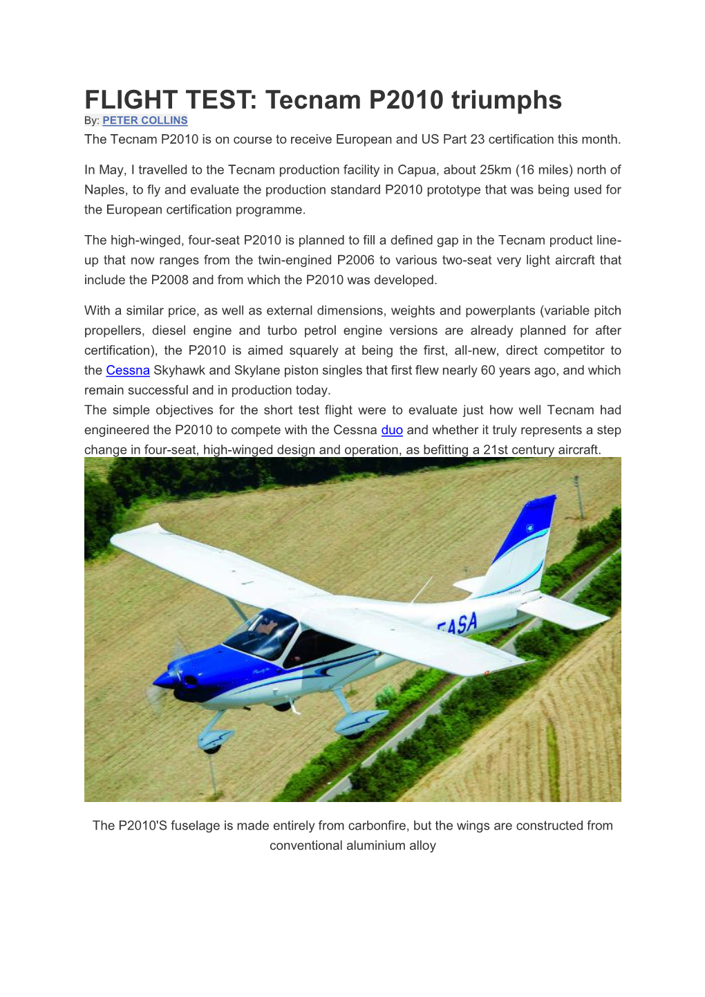 FLIGHT TEST: Tecnam P2010 Triumphs By: PETER COLLINS the Tecnam P2010 Is on Course to Receive European and US Part 23 Certification This Month