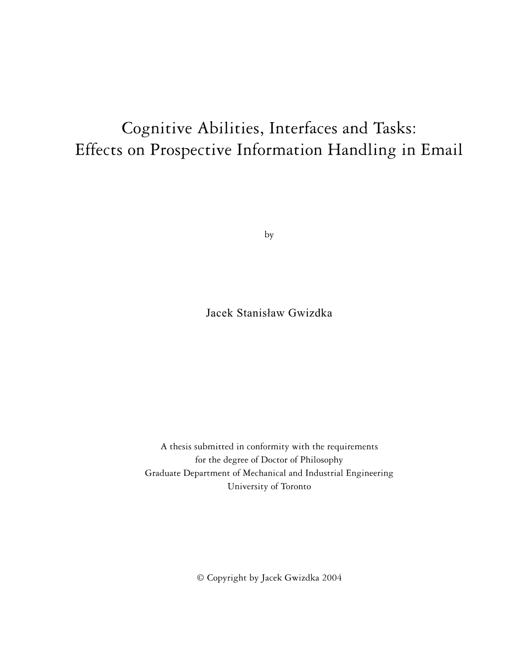 Cognitive Abilities, Interfaces and Tasks: Effects on Prospective Information Handling in Email