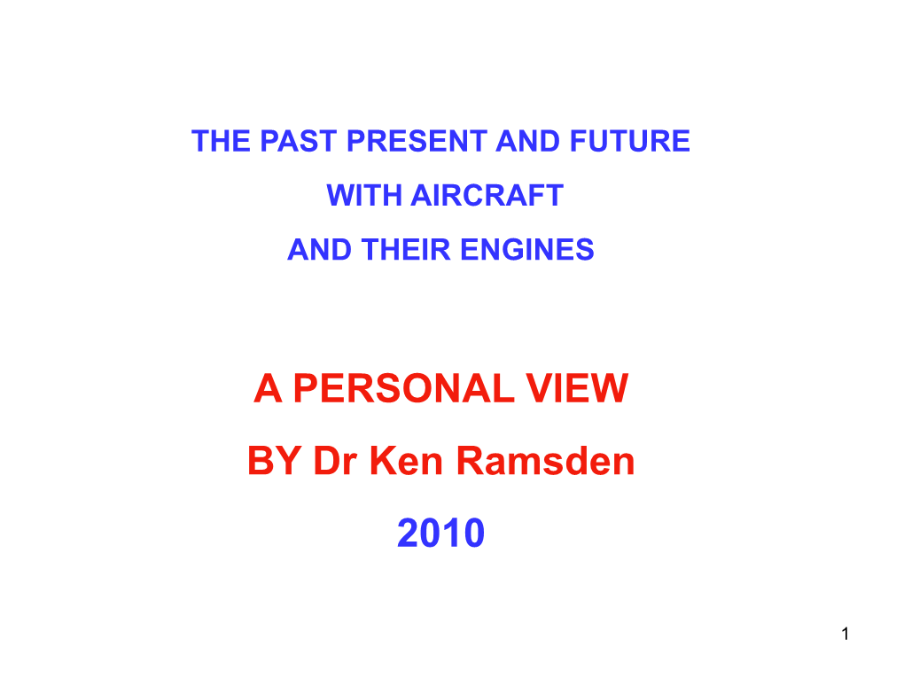 A PERSONAL VIEW by Dr Ken Ramsden 2010