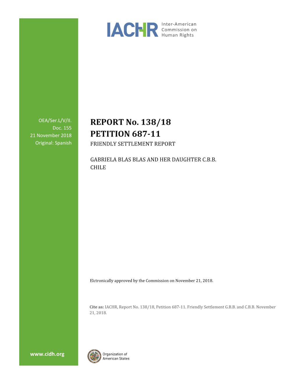 REPORT No. 138/18 PETITION 687-11 FRIENDLY SETTLEMENT GABRIELA BLAS BLAS and C.B.B.1 CHILE NOVEMBER 21, 20182