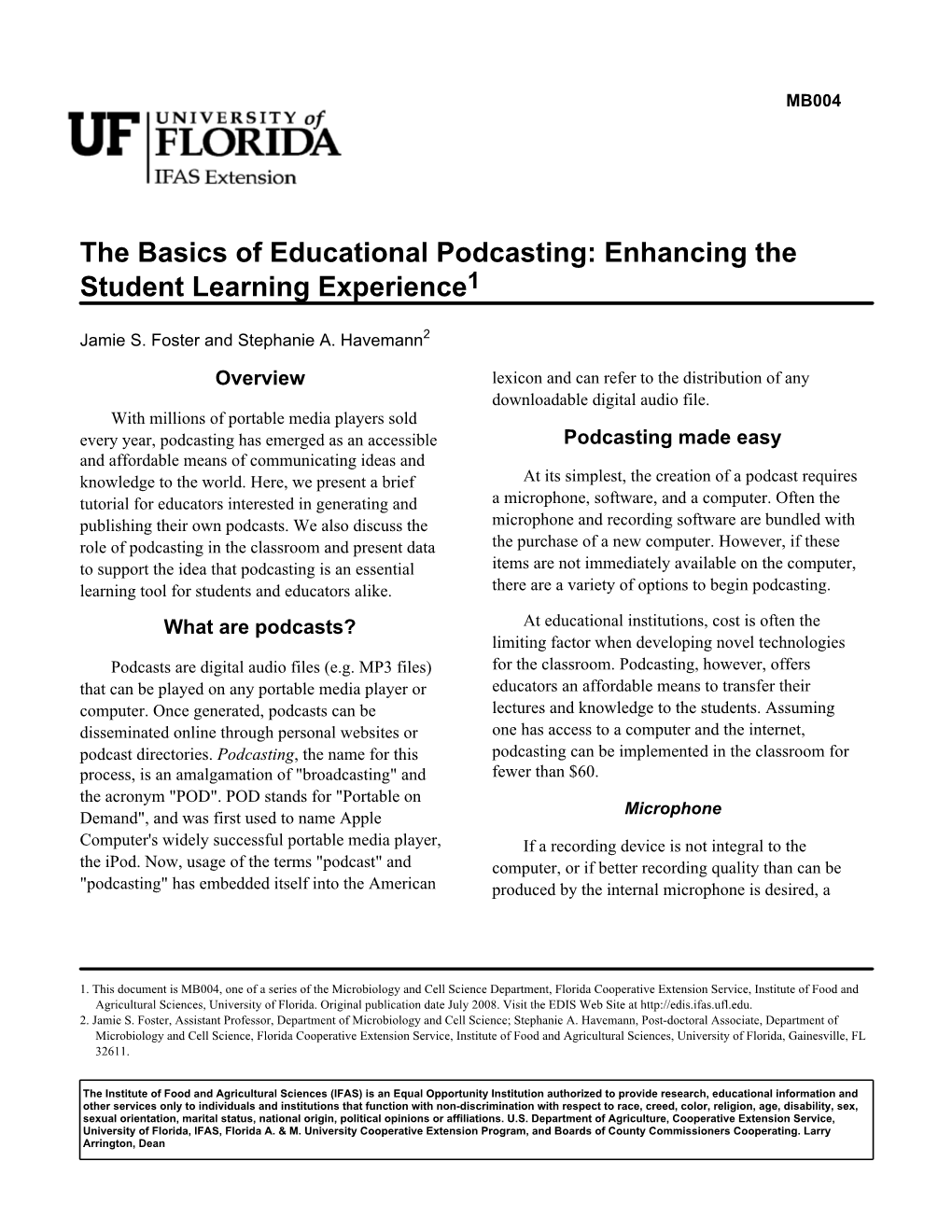 The Basics of Educational Podcasting: Enhancing the Student Learning Experience1