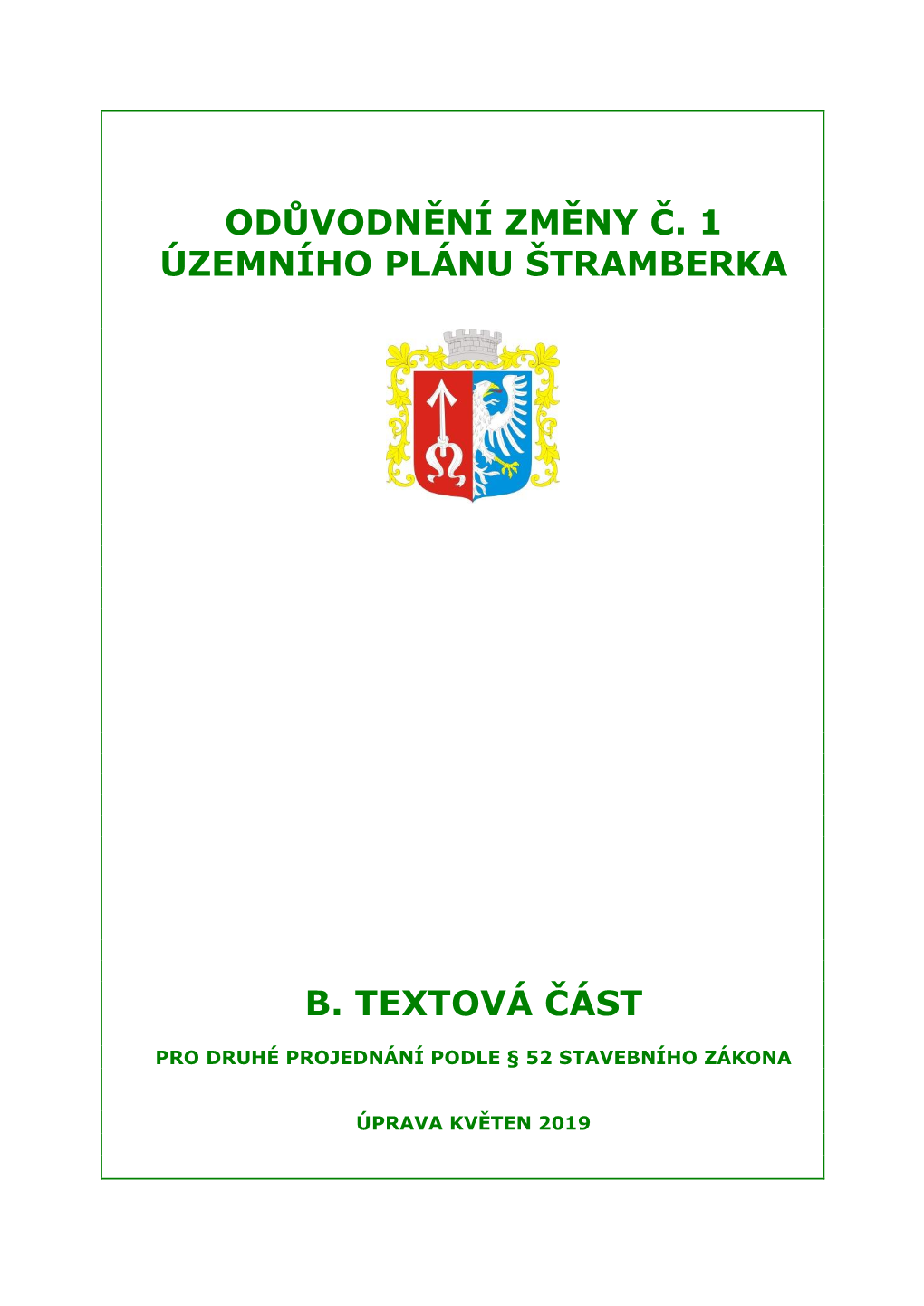 Odůvodnění Změny Č. 1 Územního Plánu Štramberka