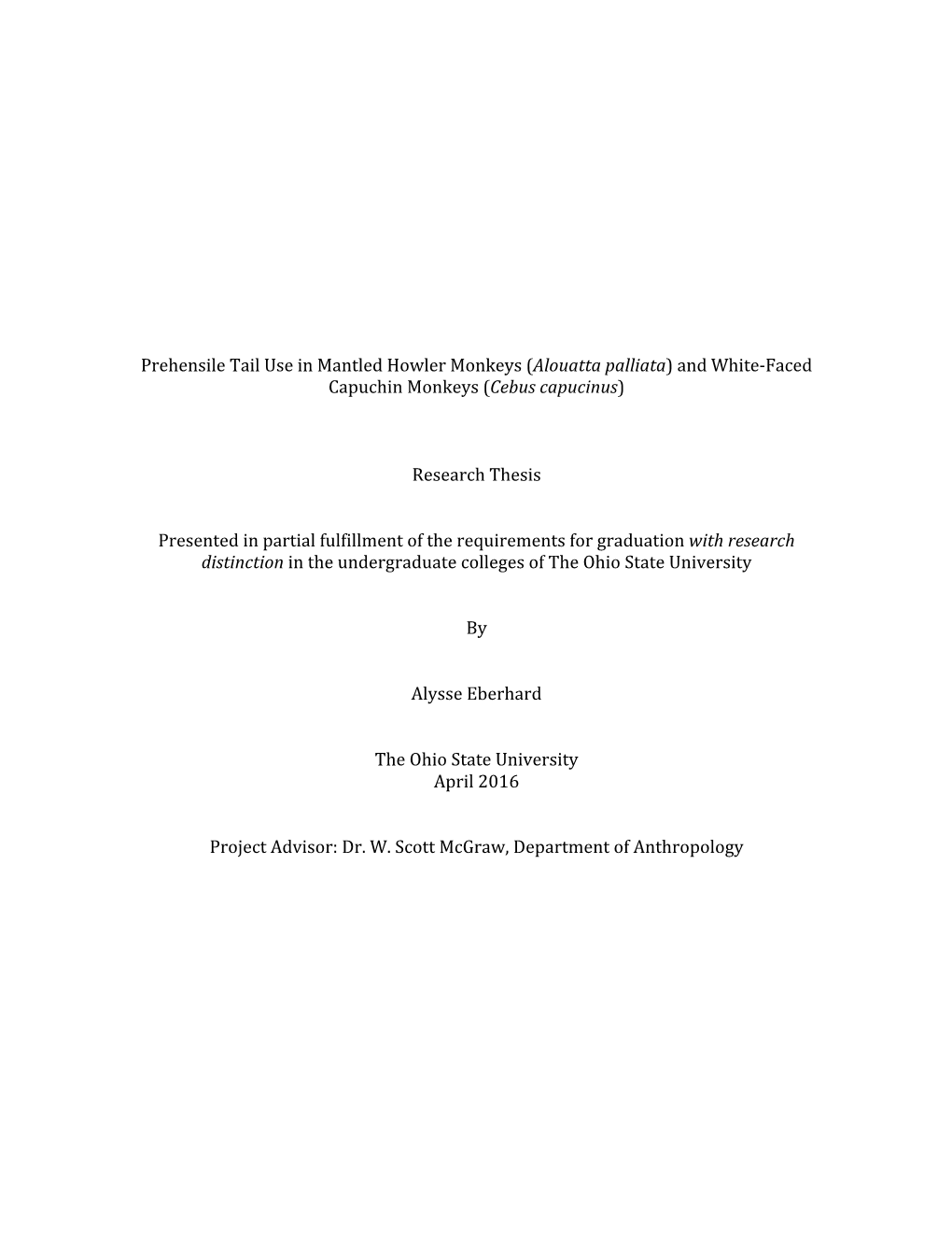 Prehensile Tail Use in Mantled Howler Monkeys (Alouatta Palliata) and White-Faced Capuchin Monkeys (Cebus Capucinus)