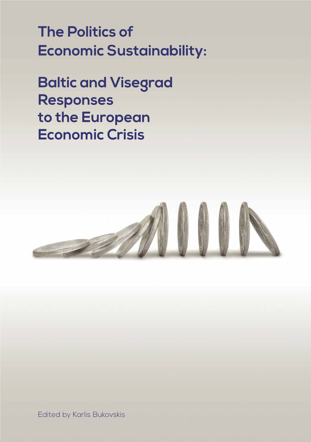 Baltic and Visegrad Responses to the European Economic Crisis