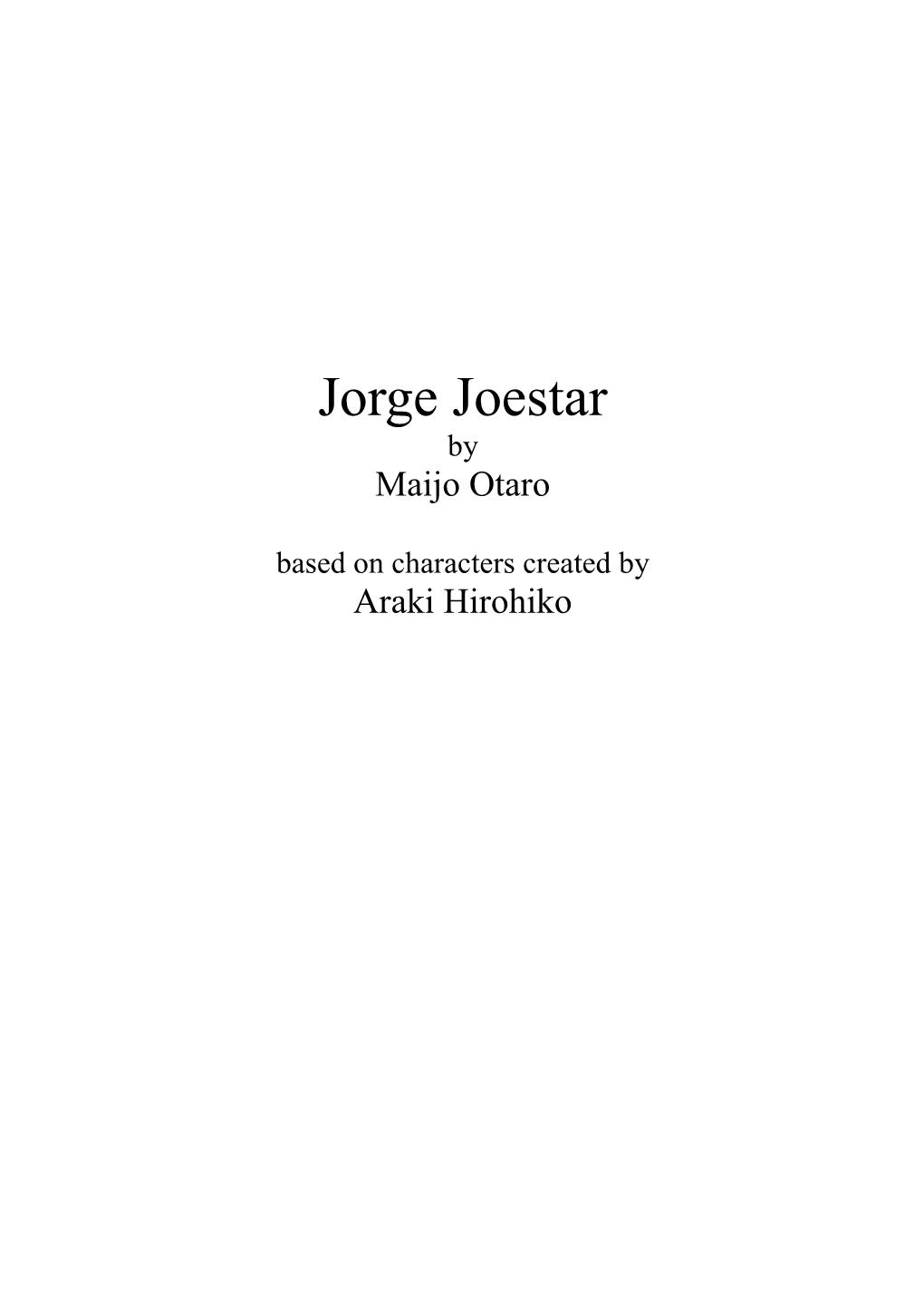 Jorge Joestar by Maijo Otaro Based on Characters Created by Araki Hirohiko for Araki Hirohiko ONE