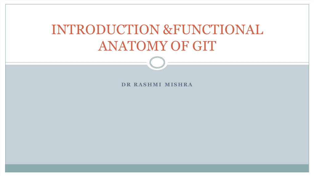 Introduction &Functional Anatomy Of