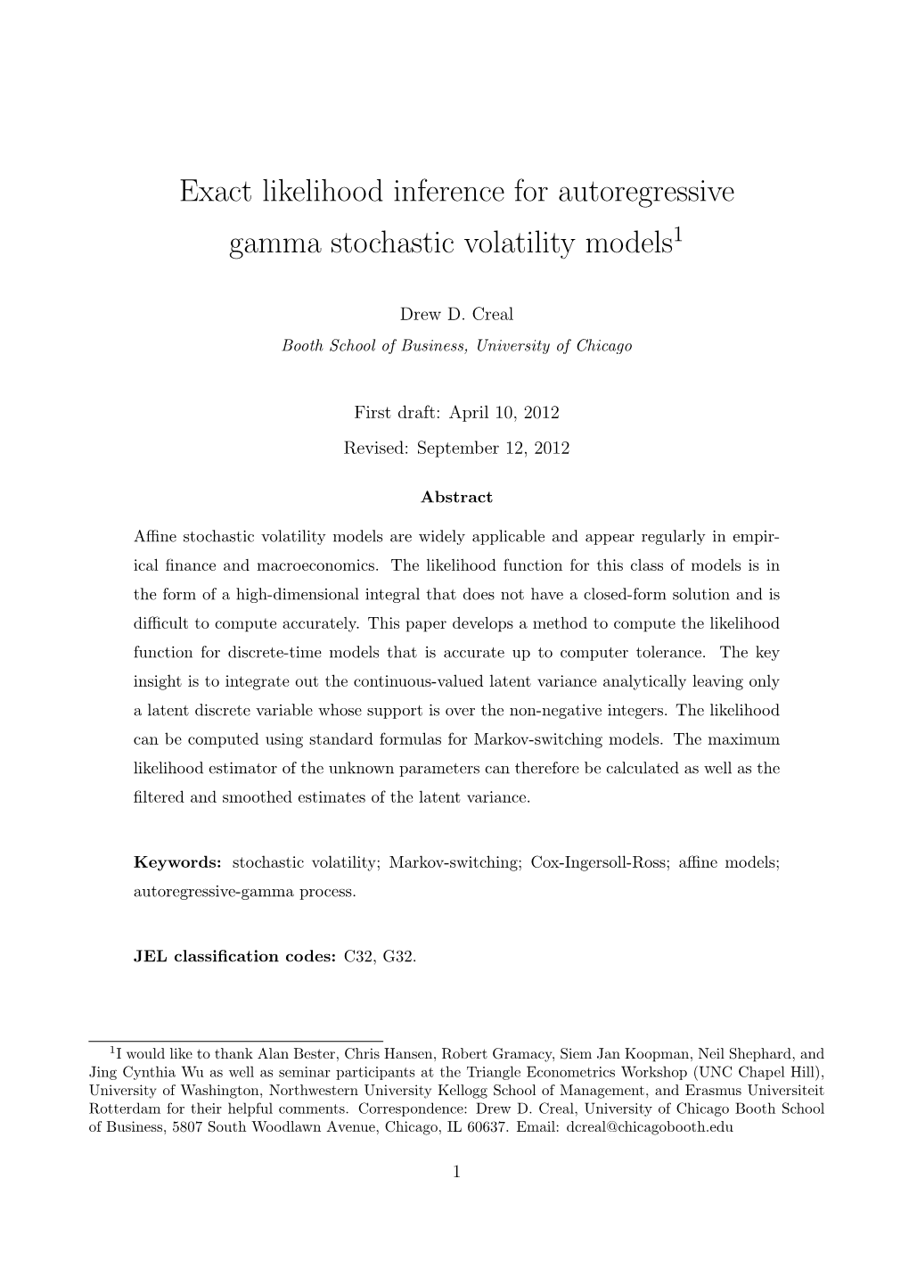 Exact Likelihood Inference for Autoregressive Gamma Stochastic Volatility Models1