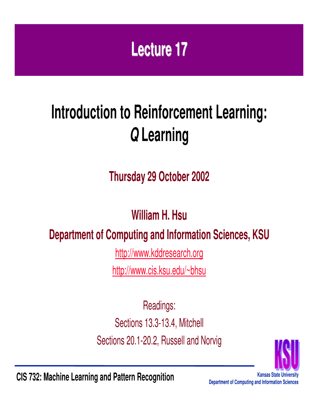 Introduction to Reinforcement Learning: Q Learning Lecture 17