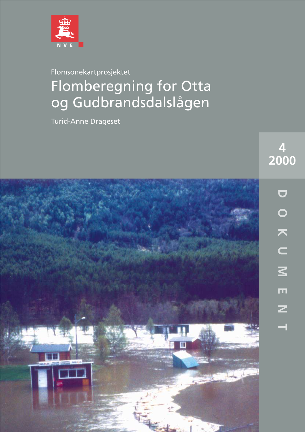 Flomberegning for Otta Og Gudbrandsdalslågen -Flomsonekartprosjektet (40 S.)