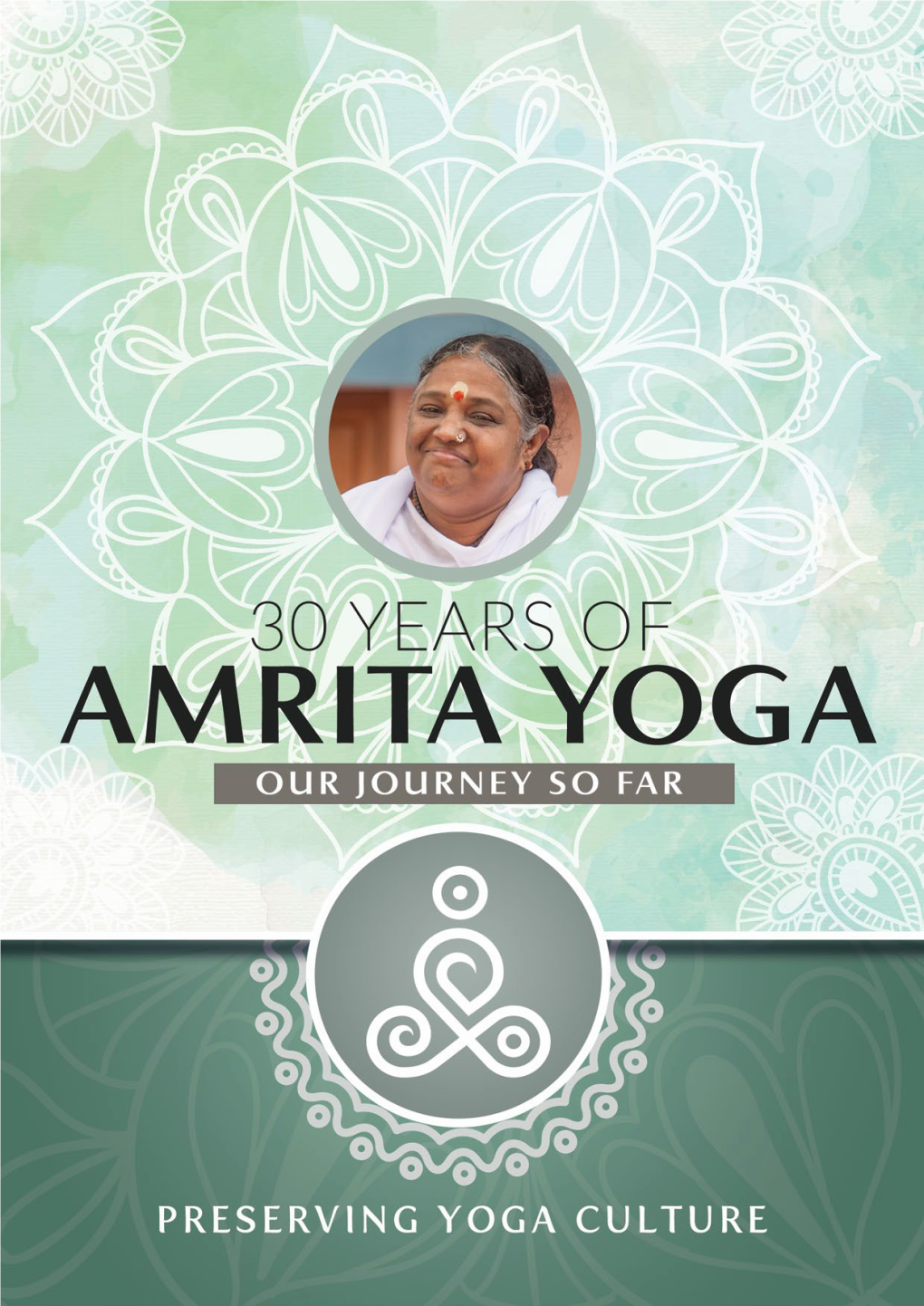 Amrita Yoga Stems from Origins That Have Been Part of India’S Lifestyle from P 10 Time Immemorial.Families Have Practiced Yoga Together in the Same