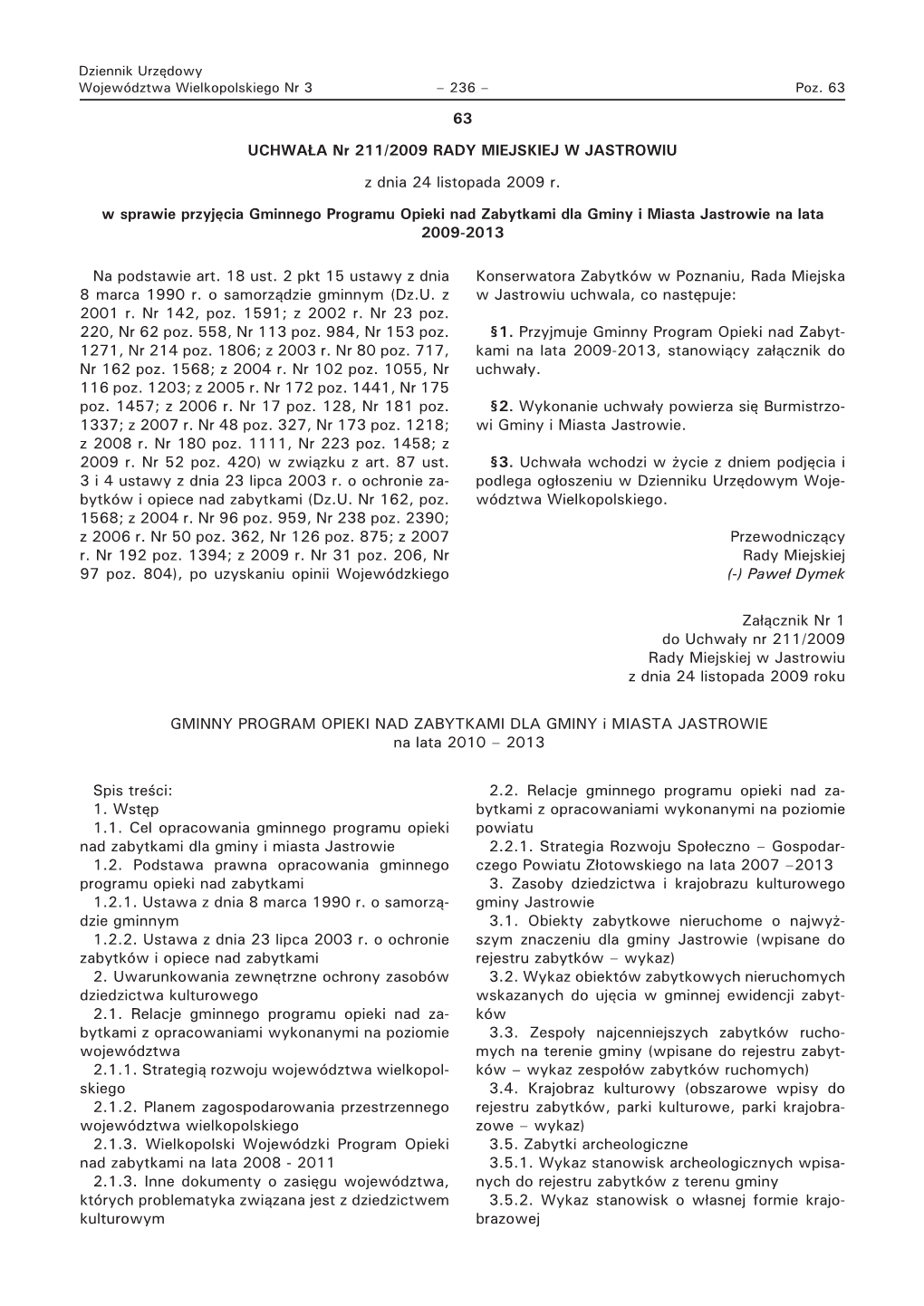 63 UCHWAŁA Nr 211/2009 RADY MIEJSKIEJ W JASTROWIU Z Dnia