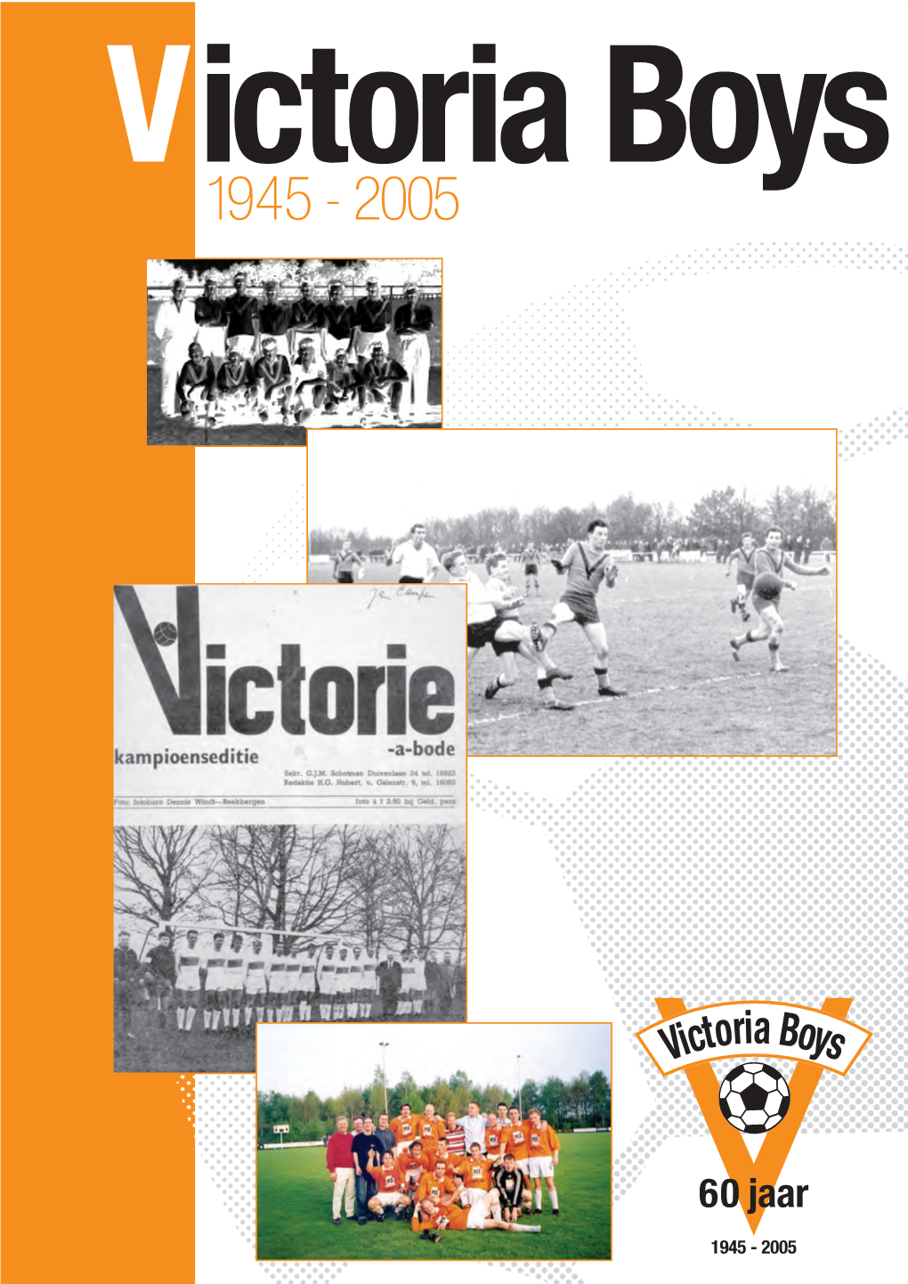 Victoria Boys 1945 - 2005