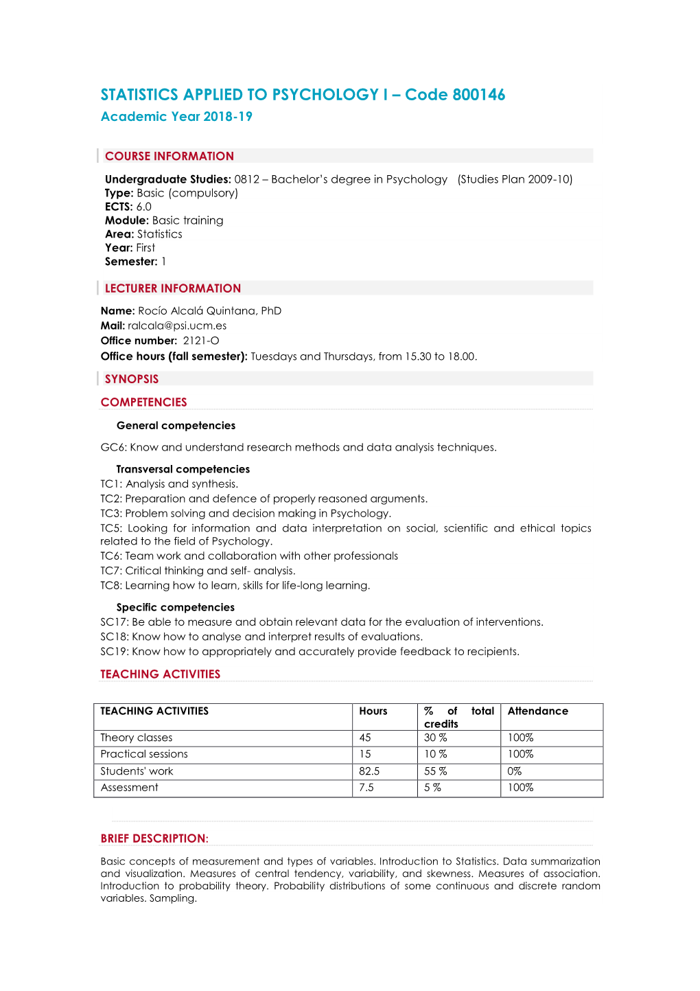 STATISTICS APPLIED to PSYCHOLOGY I – Code 800146 Academic Year 2018-19