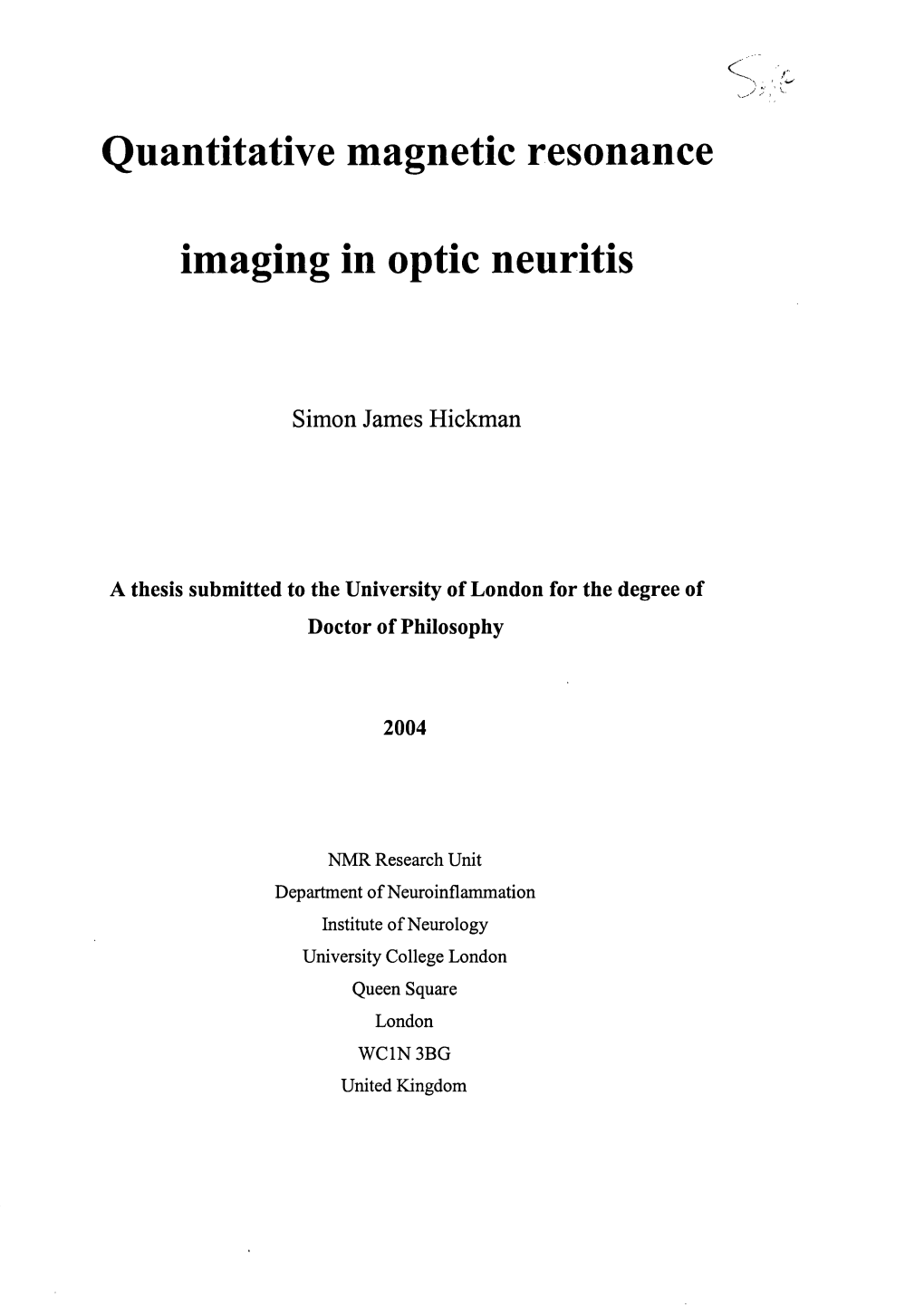 Quantitative Magnetic Resonance Imaging in Optic Neuritis