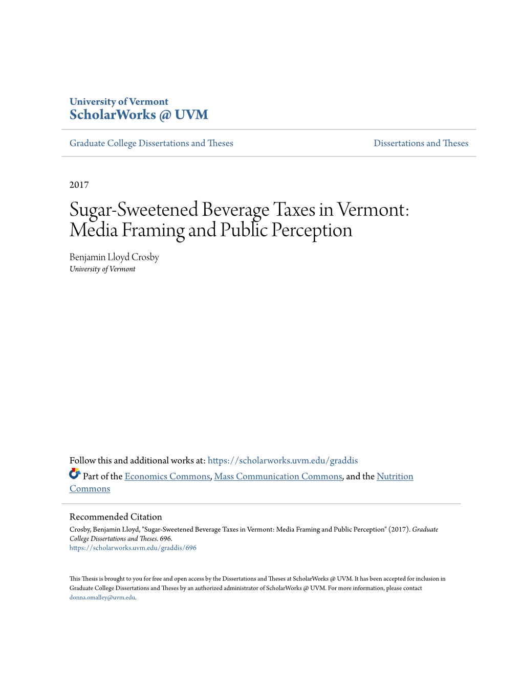 Sugar-Sweetened Beverage Taxes in Vermont: Media Framing and Public Perception Benjamin Lloyd Crosby University of Vermont