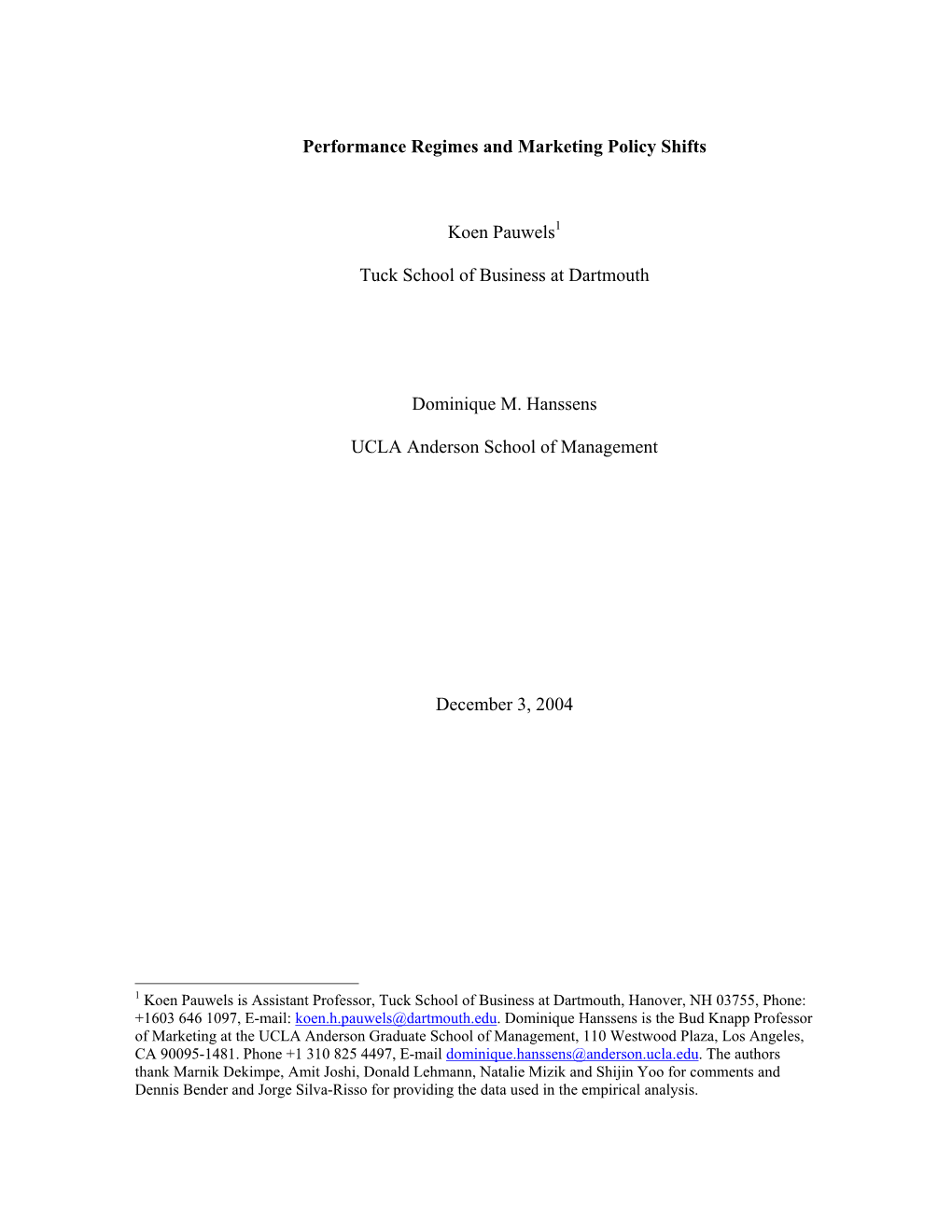 Performance Regimes and Marketing Policy Shifts Koen Pauwels1 Tuck School of Business at Dartmouth Dominique M. Hanssens UCLA An