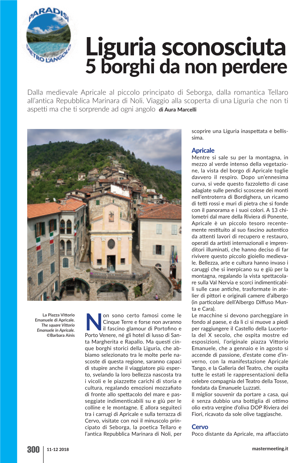 Liguria Sconosciuta 5 Borghi Da Non Perdere Dalla Medievale Apricale Al Piccolo Principato Di Seborga, Dalla Romantica Tellaro All’Antica Repubblica Marinara Di Noli