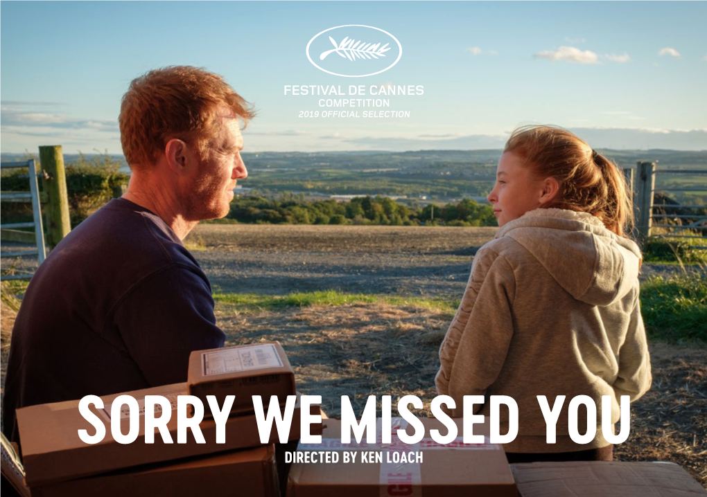 SORRY WE MISSED YOU Directed by KEN LOACH Screenplay by PAUL LAVERTY