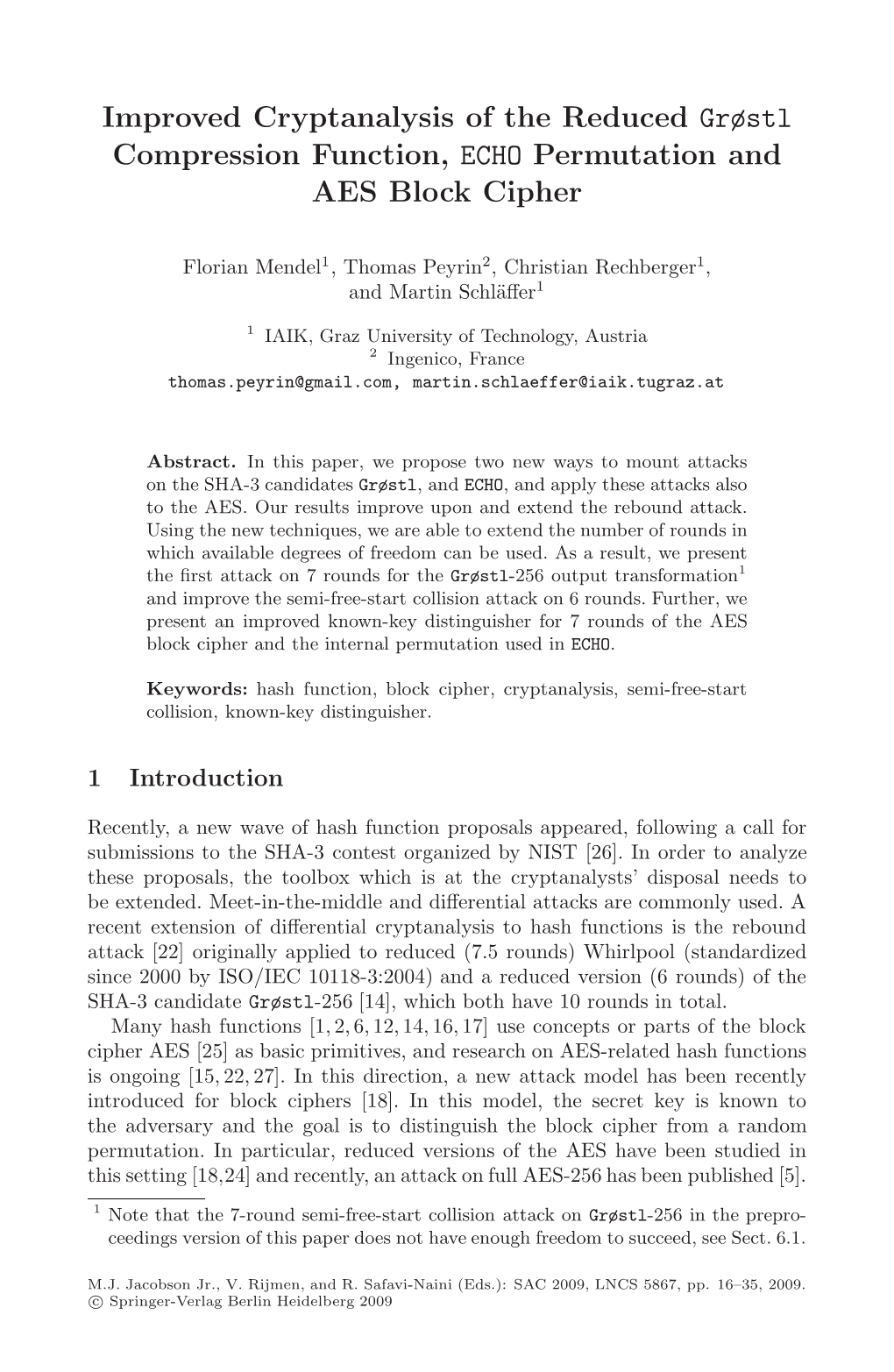 Improved Cryptanalysis of the Reduced Grøstl Compression Function, ECHO Permutation and AES Block Cipher