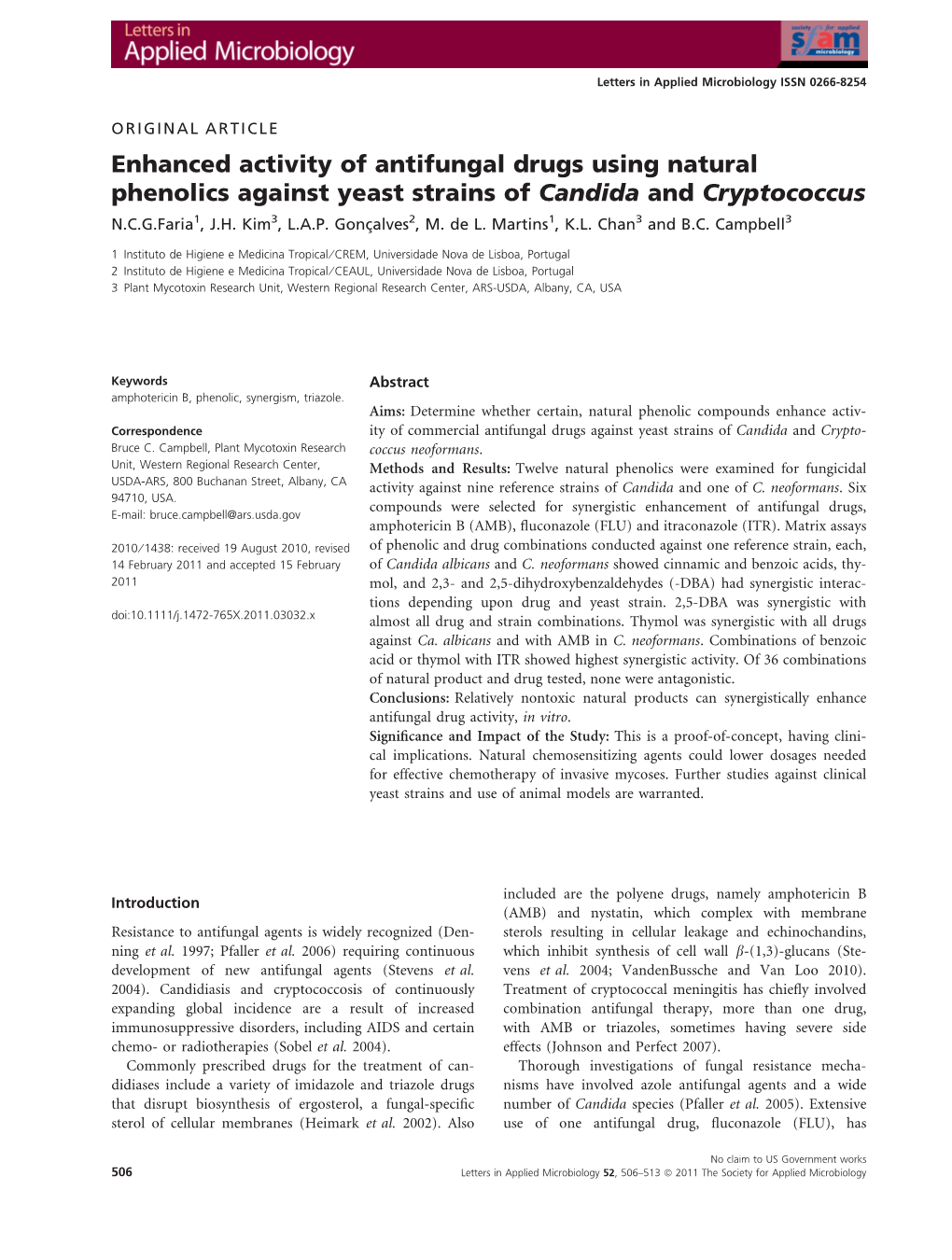 Enhanced Activity of Antifungal Drugs Using Natural Phenolics Against Yeast Strains of Candida and Cryptococcus N.C.G.Faria1, J.H