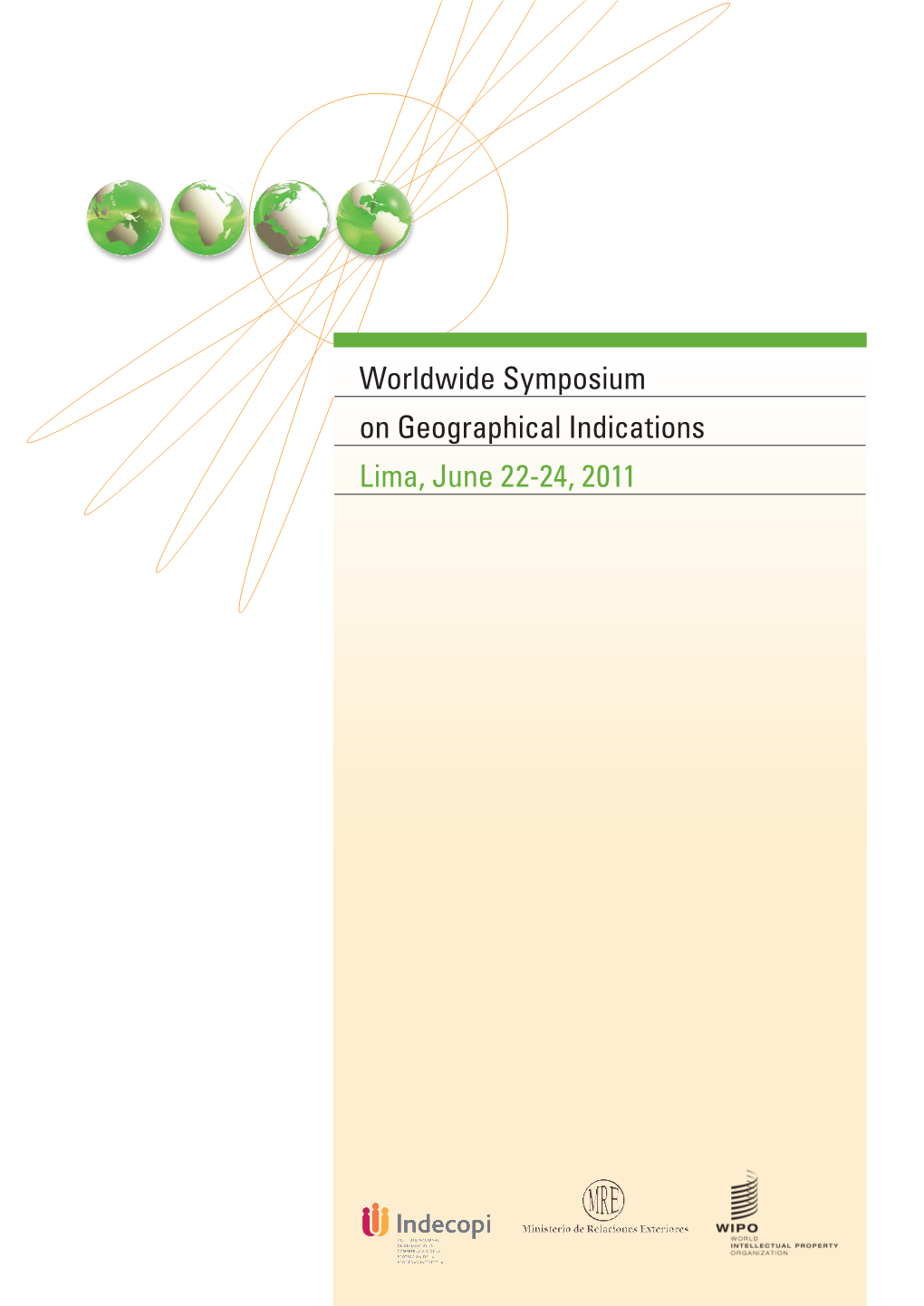 Worldwide Symposium on Geographical Indications Lima, June 22-24, 2011